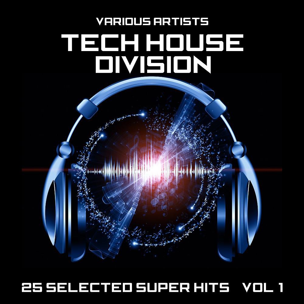 Постер альбома Tech House Division (25 Selected Super Hits), Vol. 1