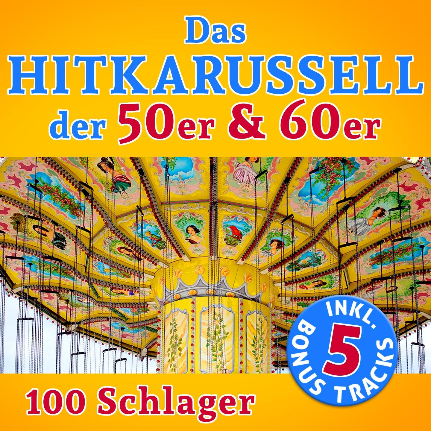 Постер альбома Das Hitkarussell der 50er & 60er Jahre: 100 Schlager