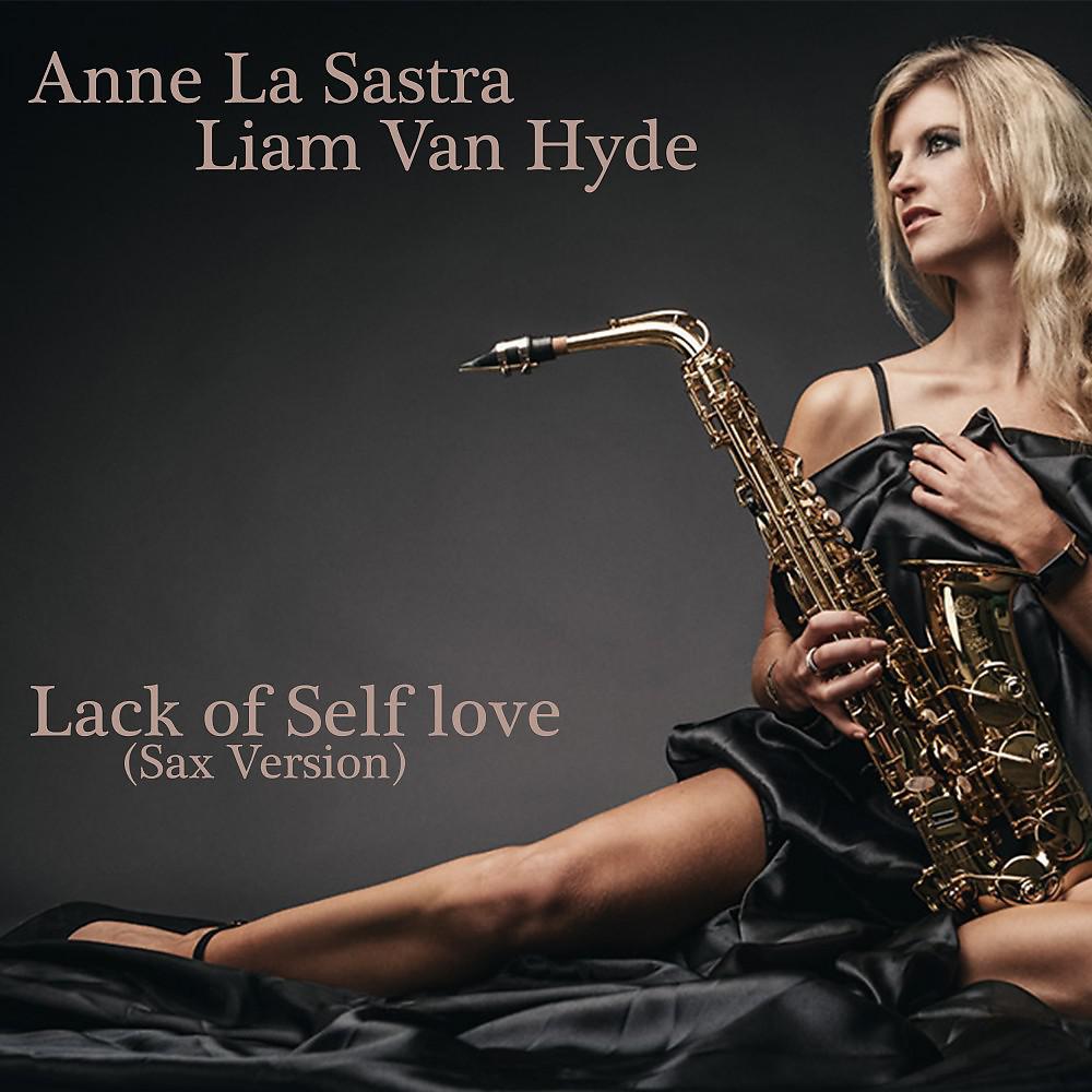 Постер альбома Lack of Self Love (Sax Version)