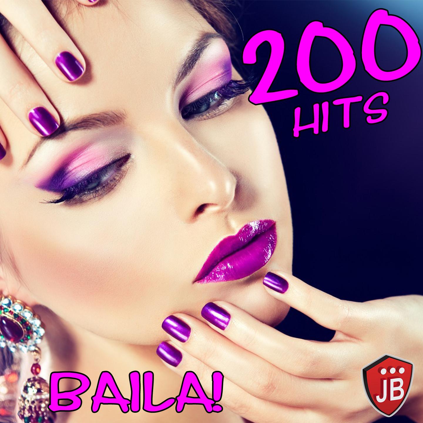 Постер альбома 200 Hits Baila!