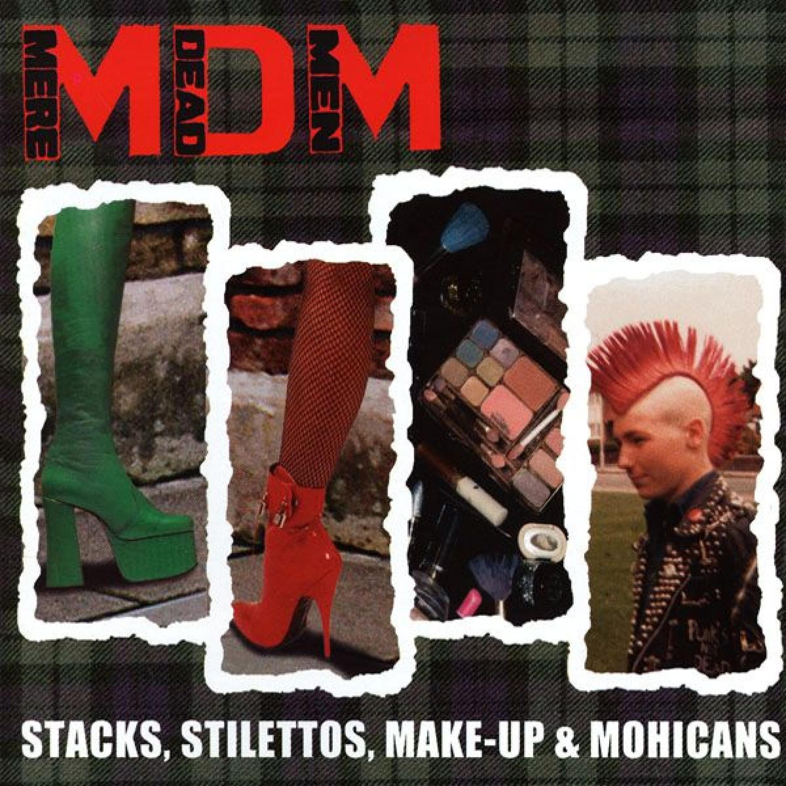 Постер альбома Stacks, Stilettos, Make-Up & Mohicans