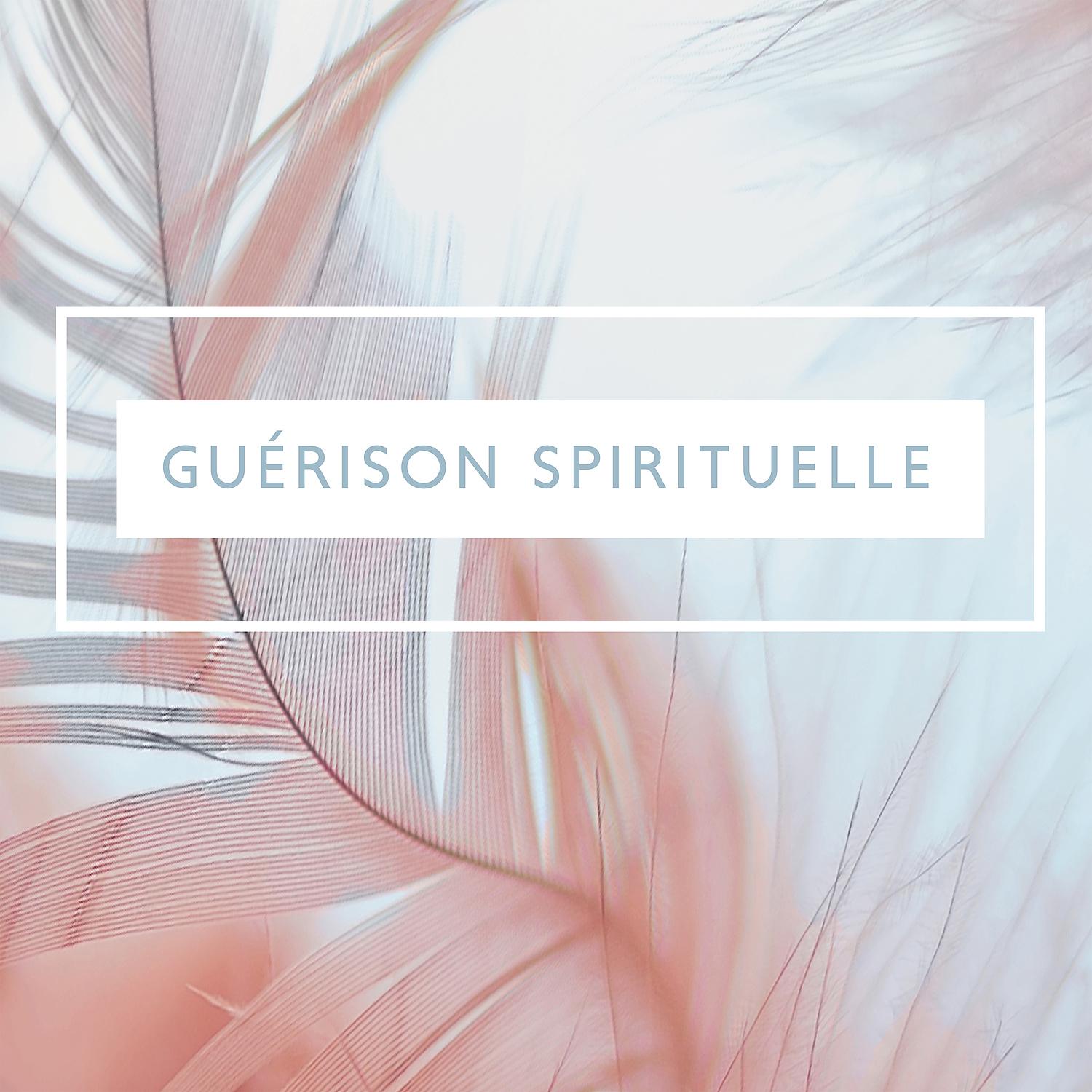 Постер альбома Guérison spirituelle pour un soulagement du stress et une relaxation profonde