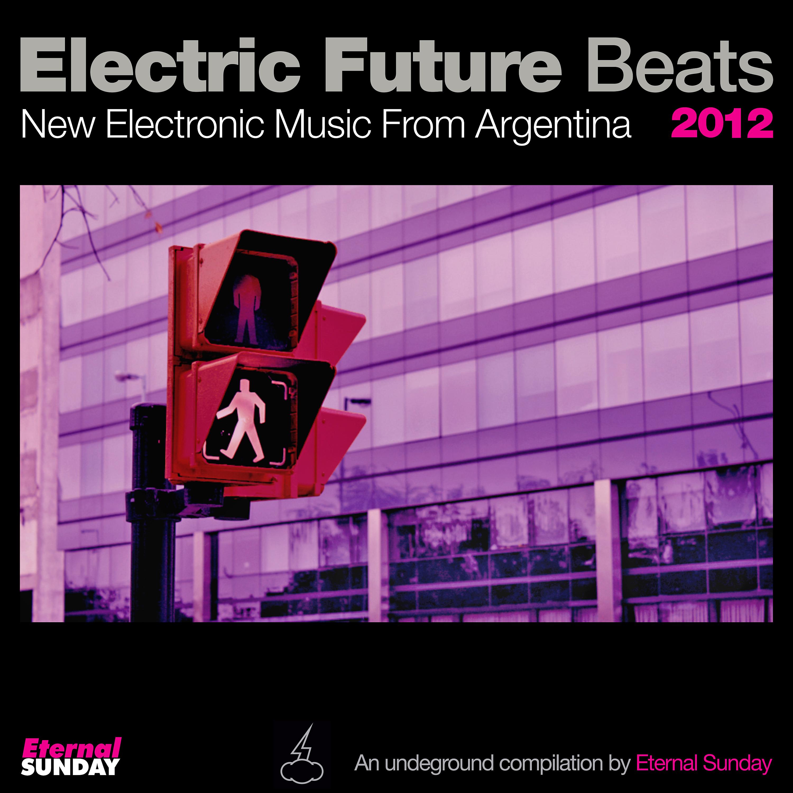 Постер альбома Electric Future Beats 2012: New Electronic Music from Argentina