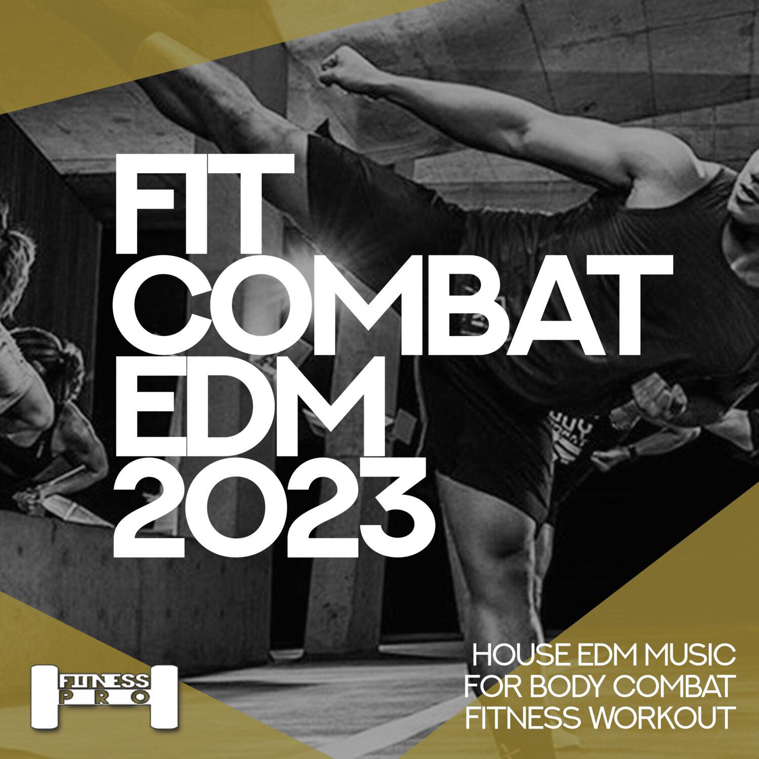 Постер альбома Fit Combat EDM 2023 - House EDM Music for Body Combat Fitness Workout