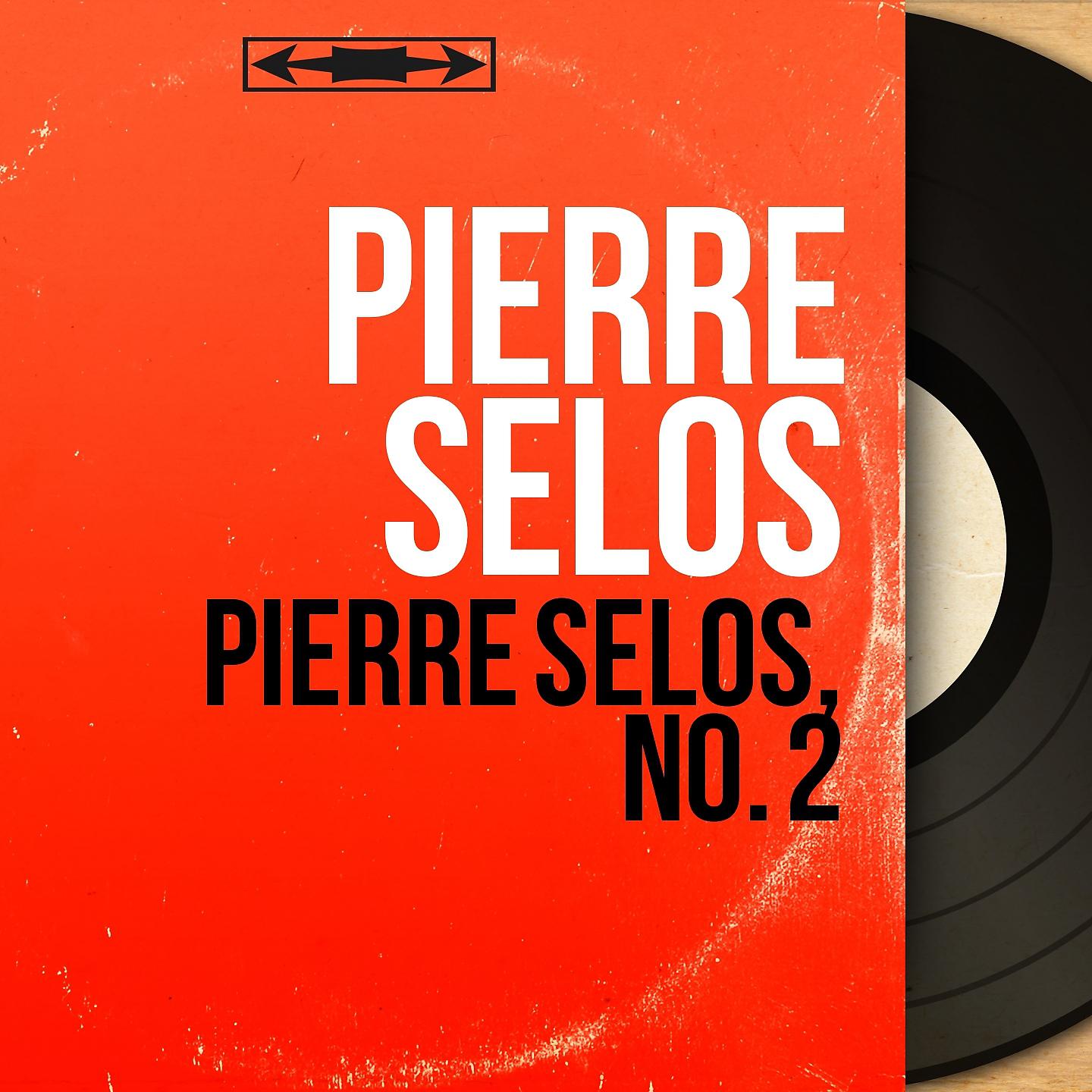 Постер альбома Pierre Selos, no. 2