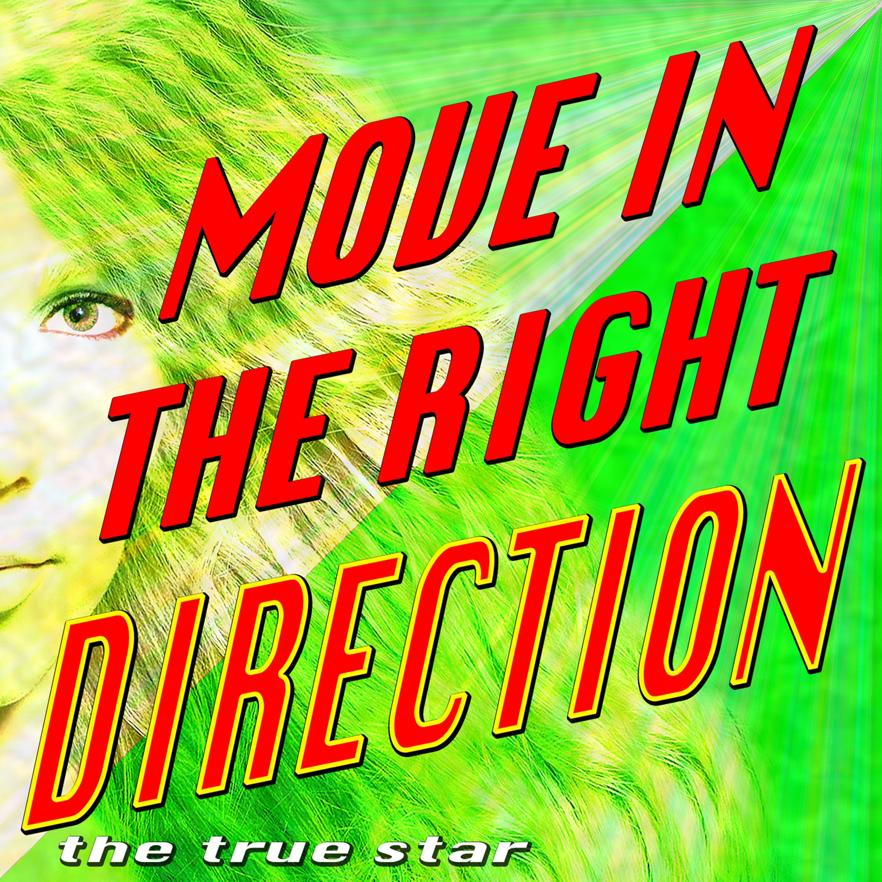 Постер альбома Move in the Right Direction