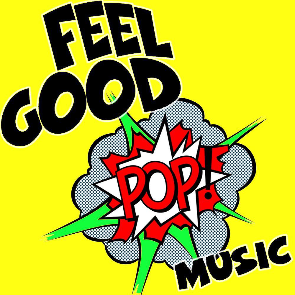 Постер альбома Feel Good Pop Music