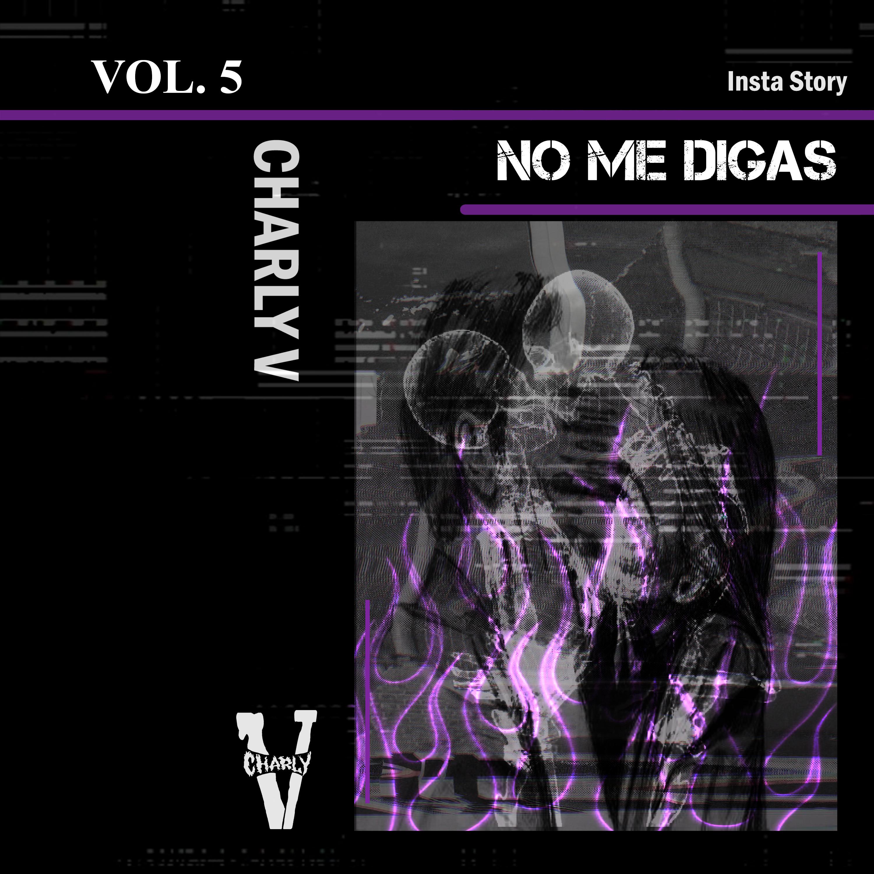 Постер альбома No Me Digas (Insta Story), Vol. 5