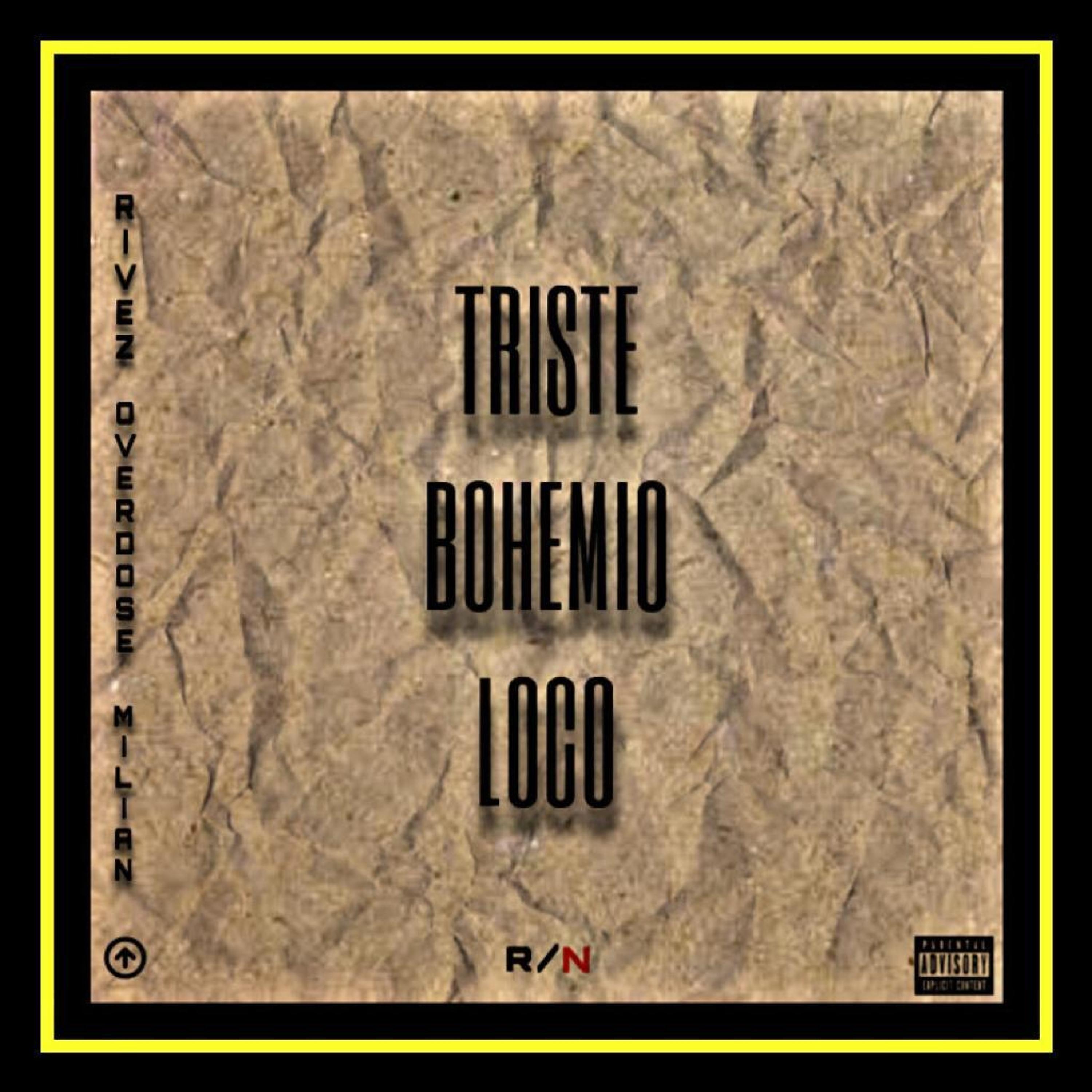 Постер альбома Triste, Bohemio y Loco