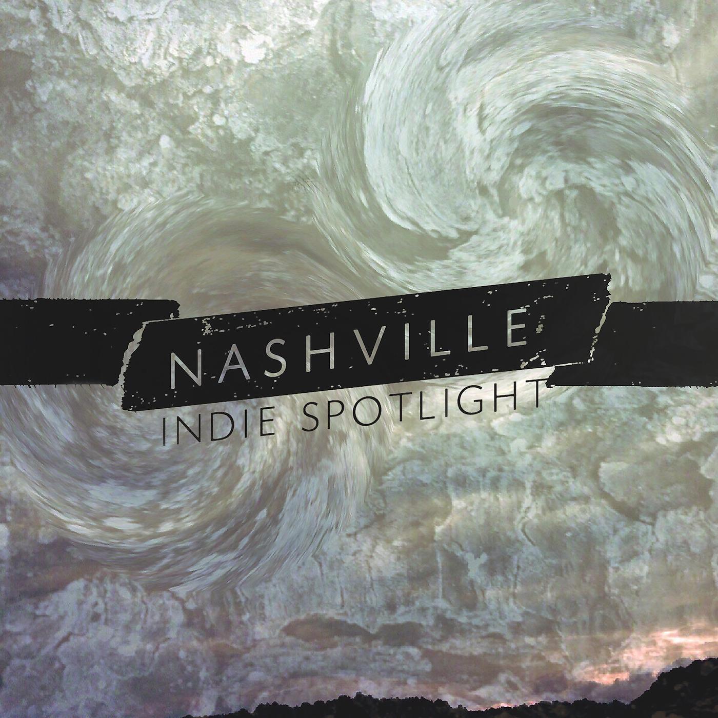 Постер альбома Nashville Indie Spotlight 2016