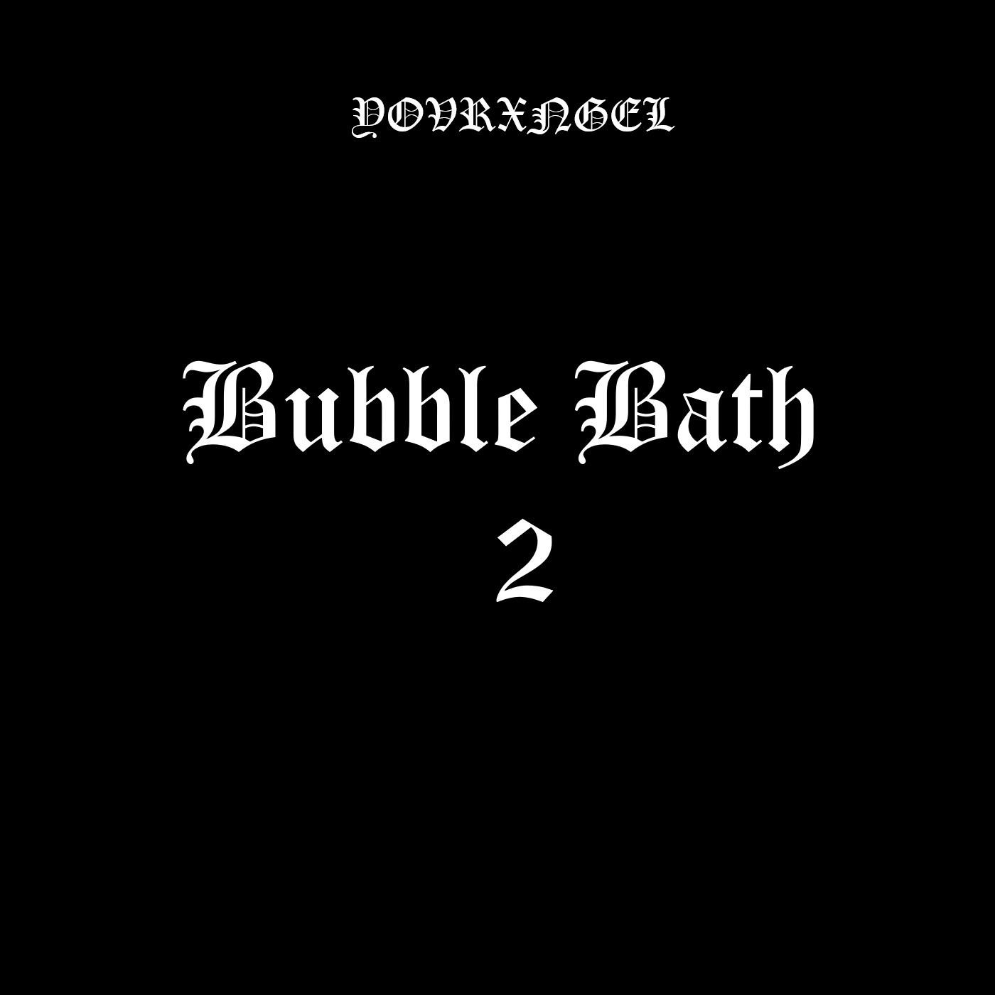 Постер альбома Bubble Bath 2