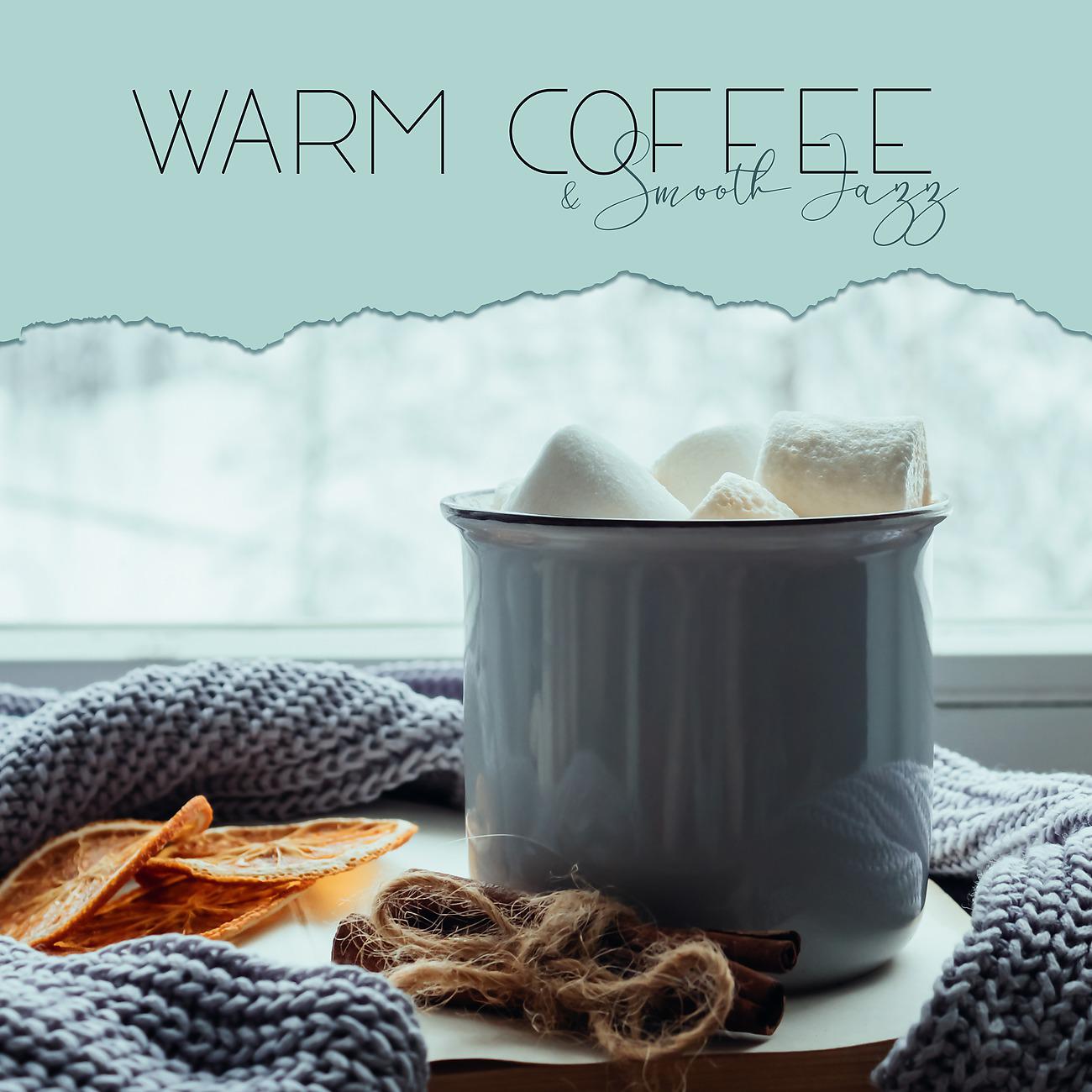 Постер альбома Warm Coffee & Smooth Jazz