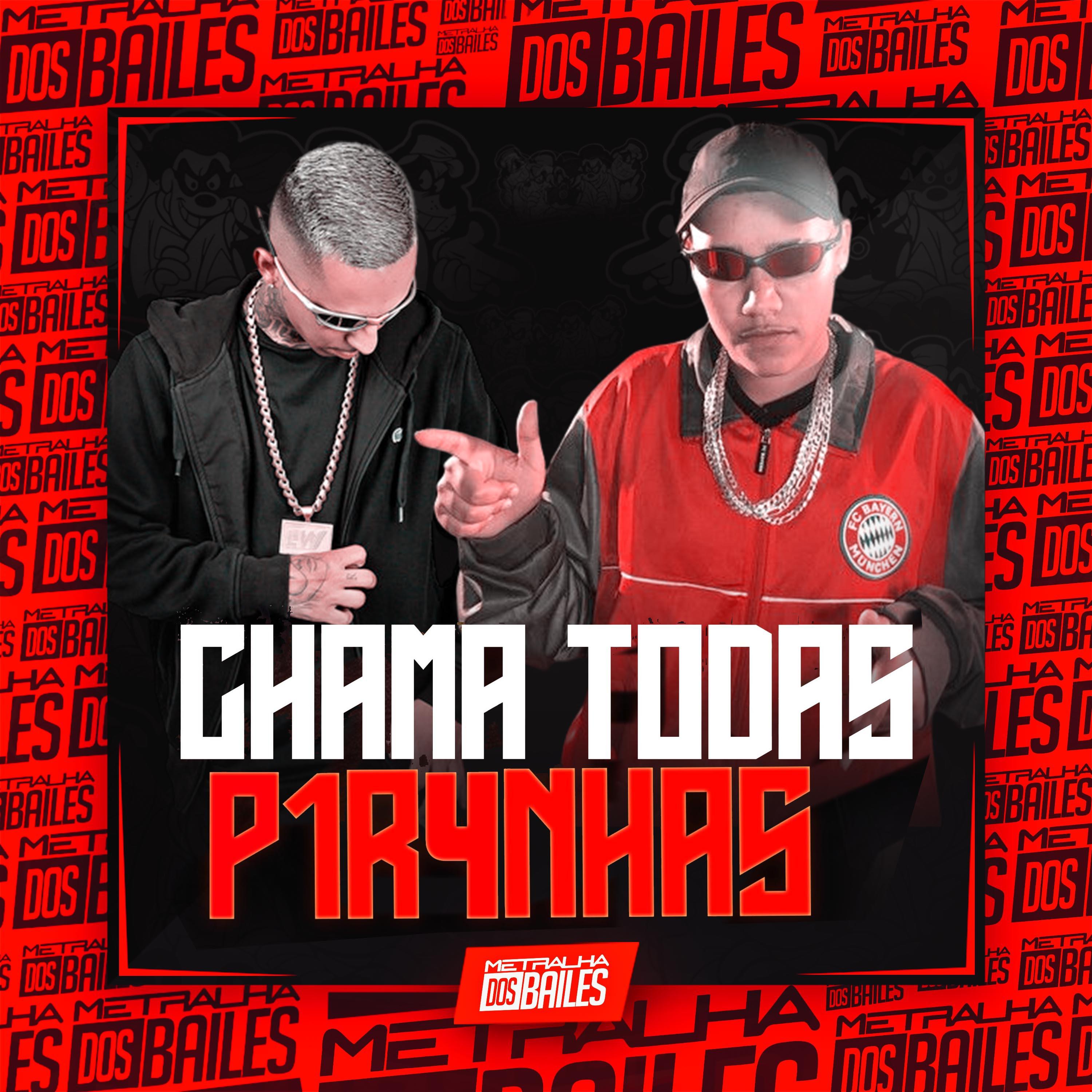 Постер альбома Chama Todas P1R4Nhas
