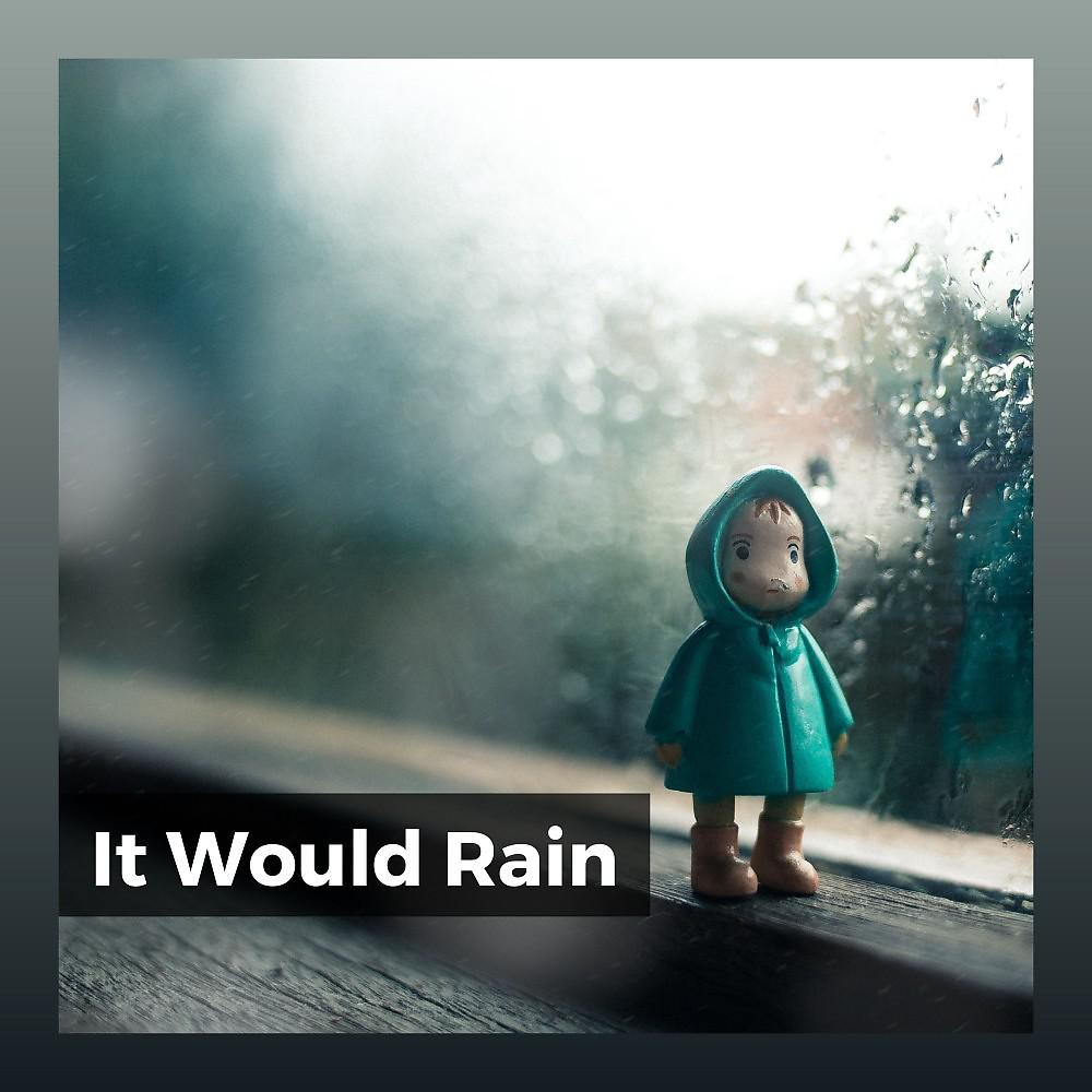 Постер альбома It Would Rain