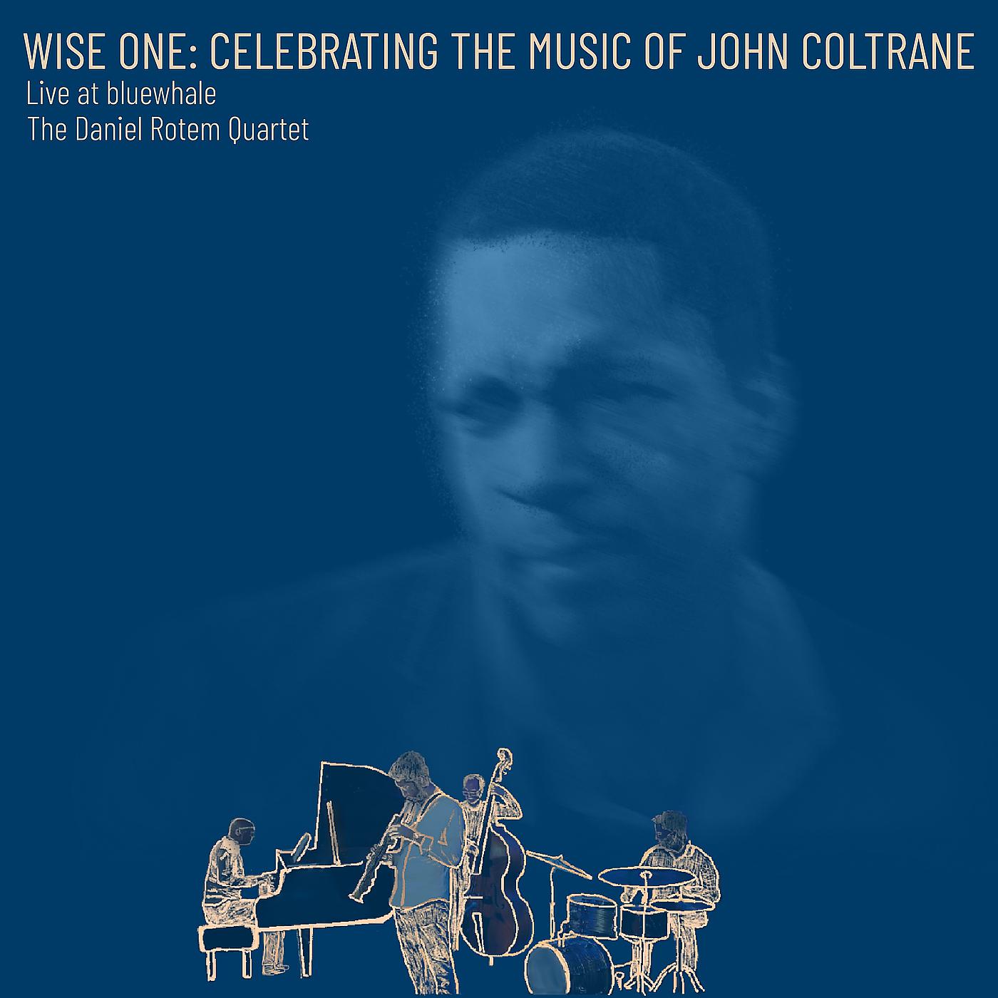 Постер альбома Wise One: Celebrating the Music of John Coltrane - Live at Bluewhale