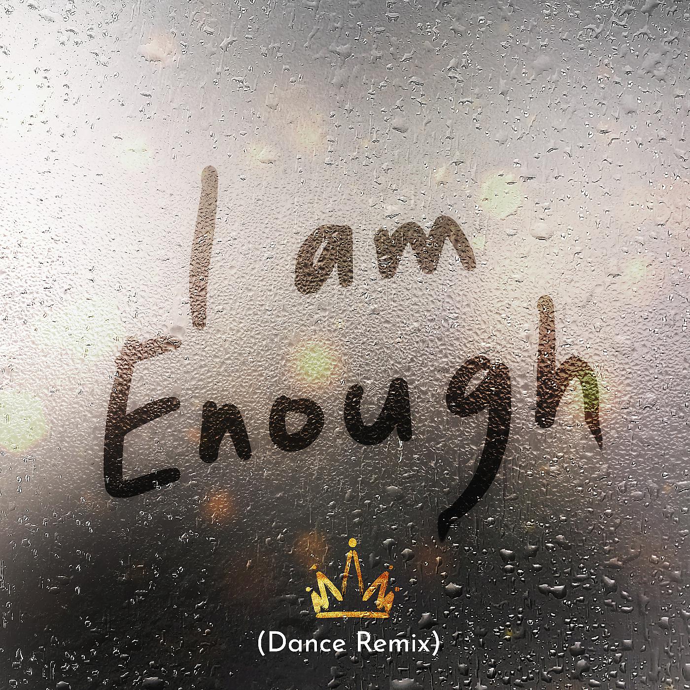 Постер альбома I Am Enough (Dance Mix)