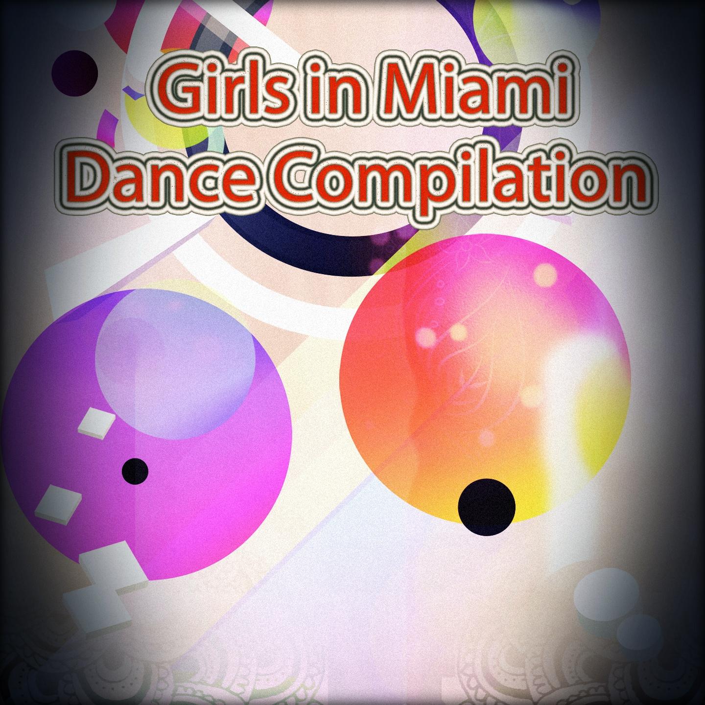 Постер альбома Girls in Miami Dance Compilation