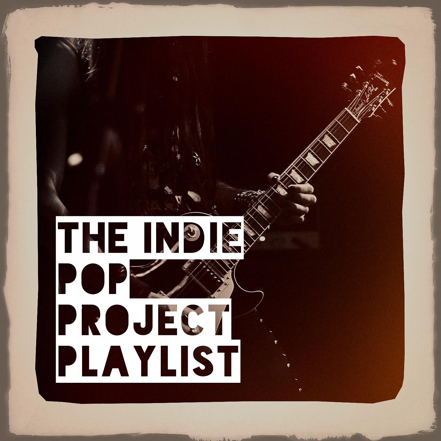 Постер альбома The Indie Pop Project Playlist