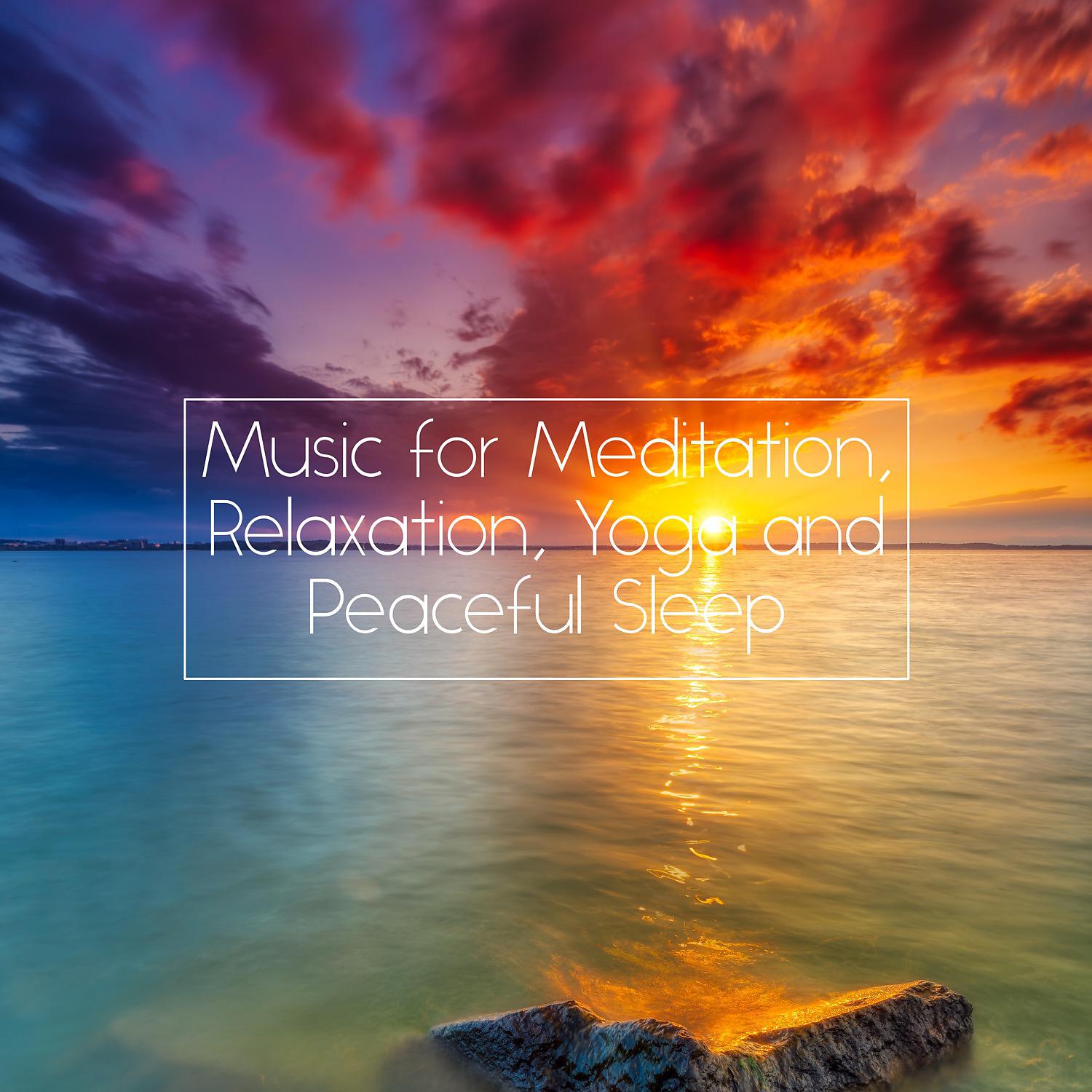Постер альбома Music for Meditation, Relaxation, Yoga and Peaceful Sleep
