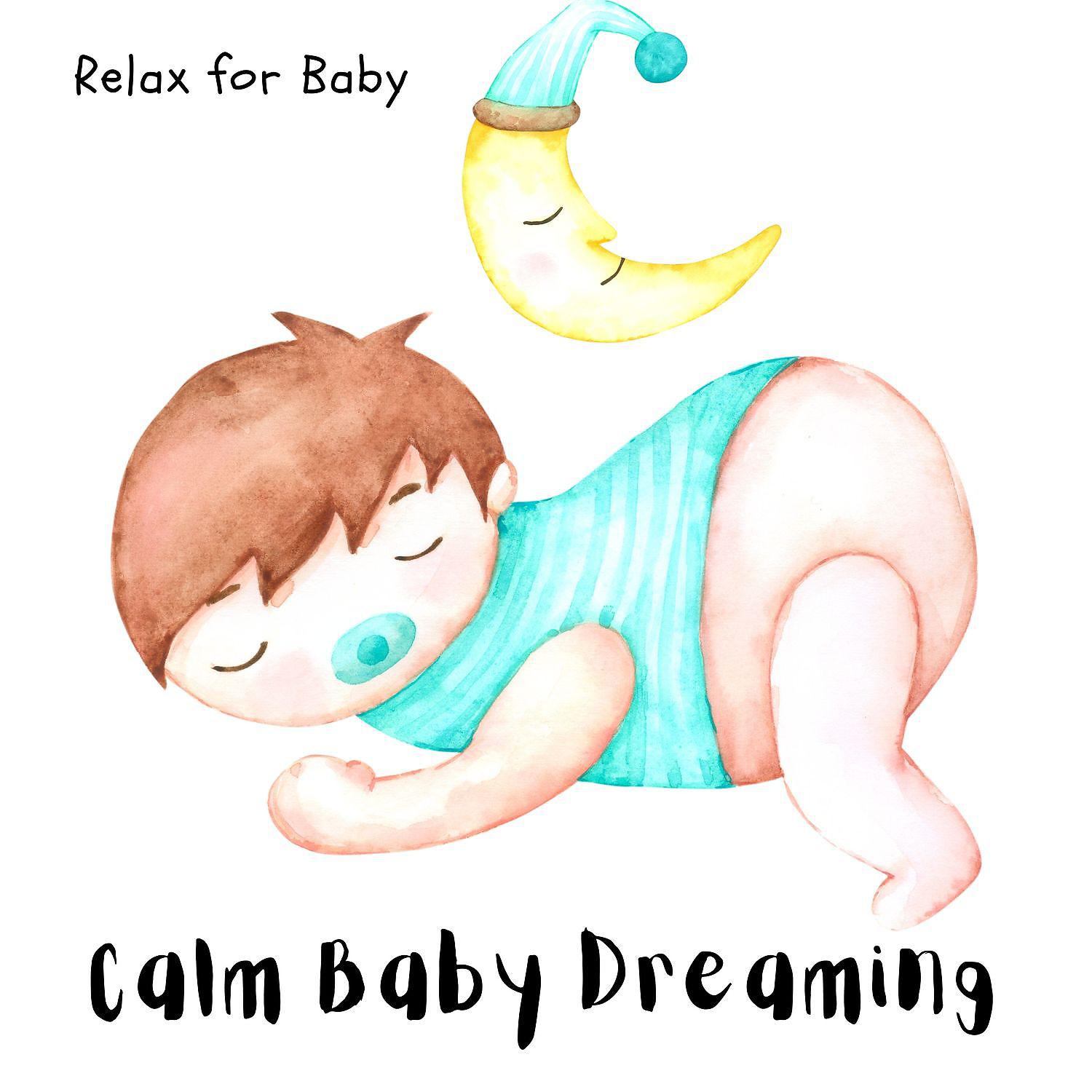 Постер альбома Calm Baby Dreaming, Soft Ambient Music