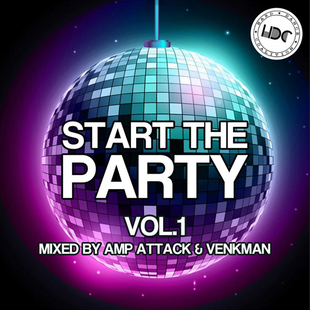 Постер альбома Start The Party, Vol. 1 (Mixed by Amp Attack)