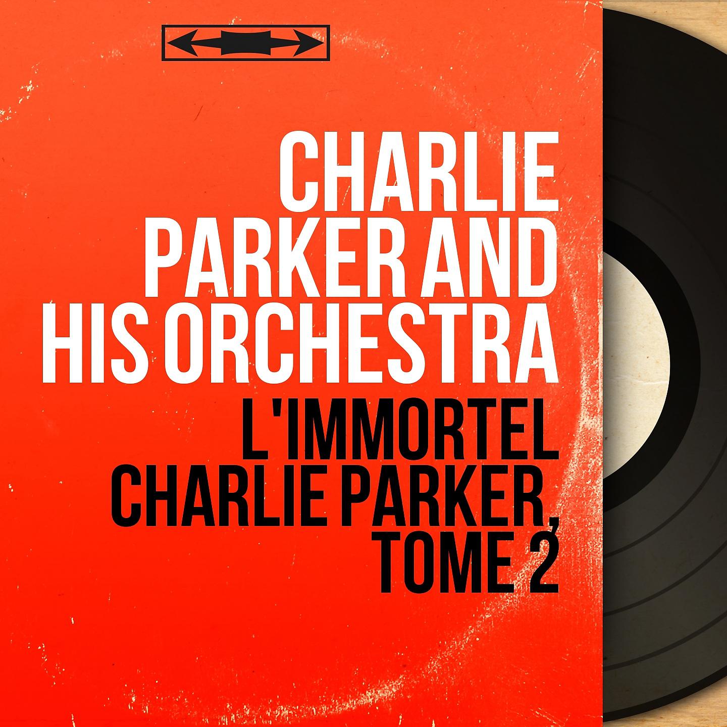 Постер альбома L'immortel Charlie Parker, Tome 2