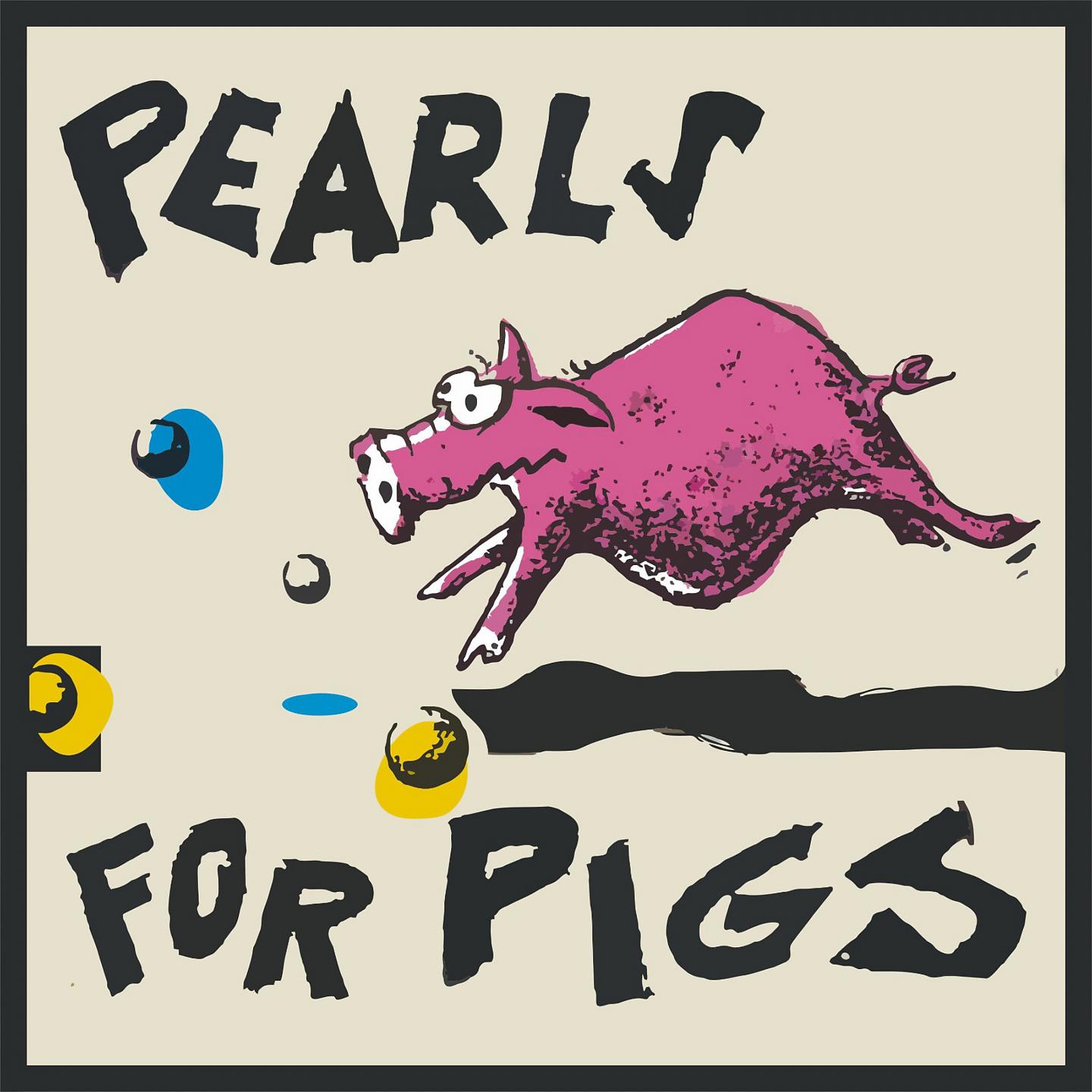 Постер альбома Pearls For Pigs