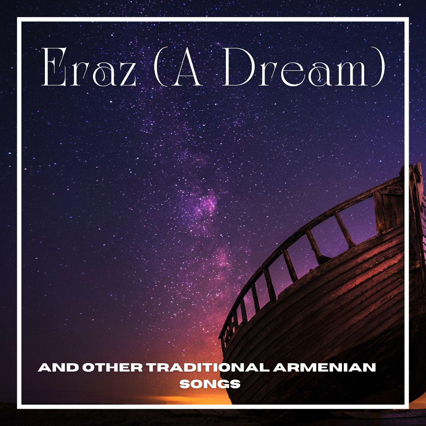 Постер альбома Eraz (A Dream) - And Other Traditional Armenian Songs