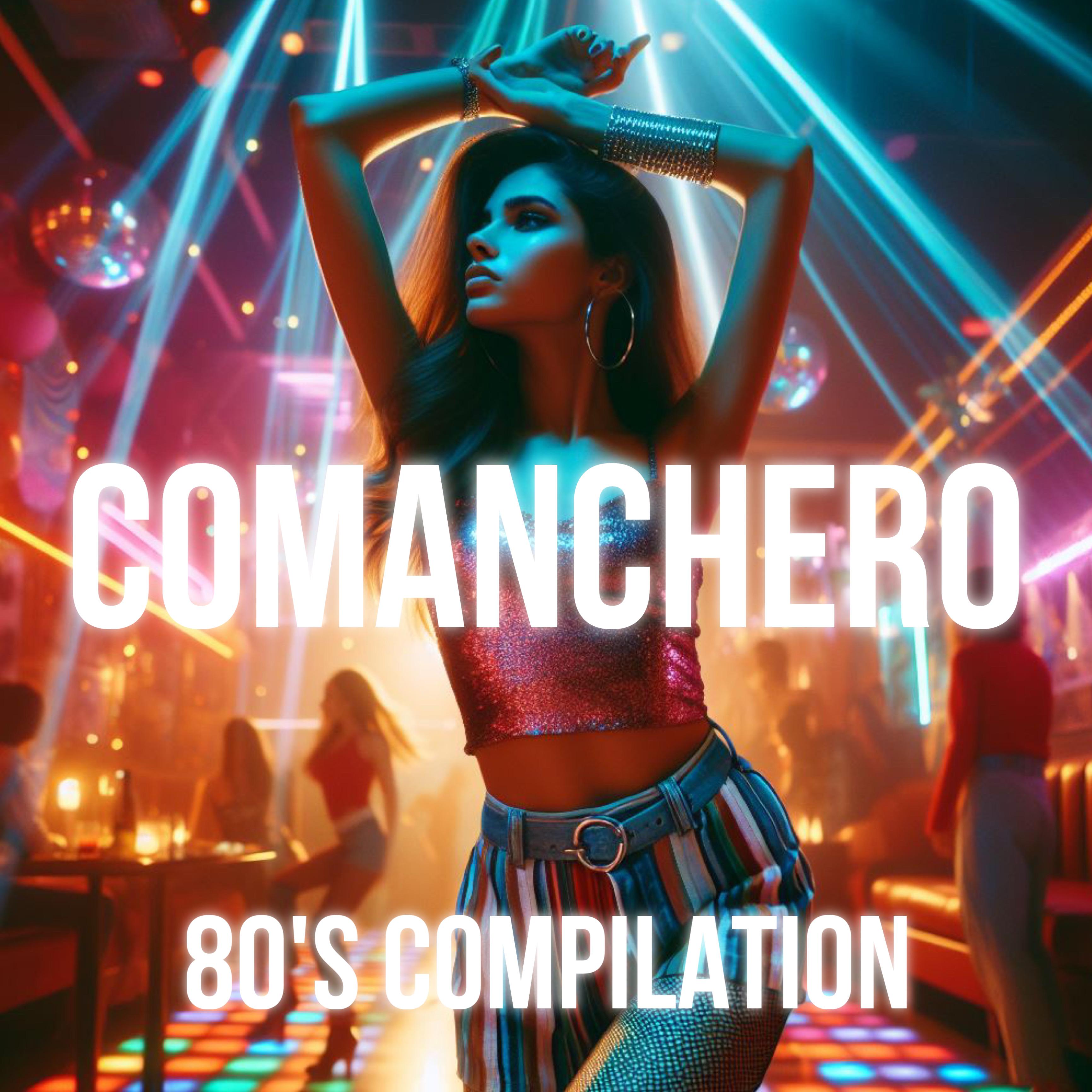 Постер альбома Comanchero 80's Compilation