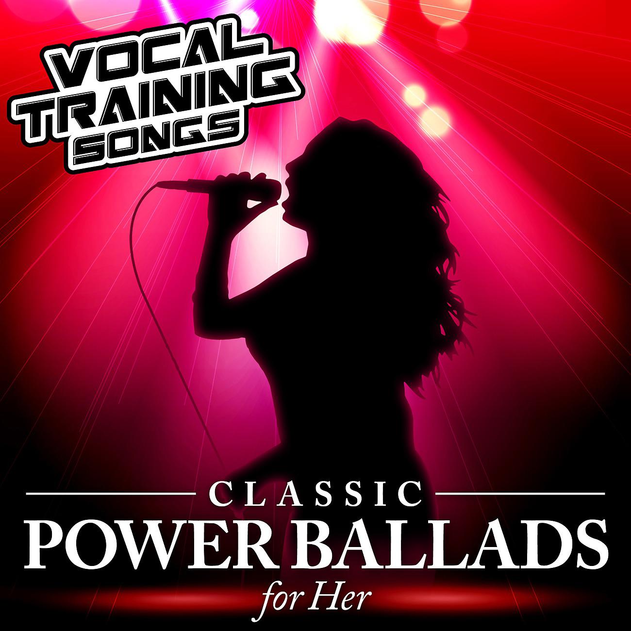 Постер альбома Classic Power Ballads for Her - Vocal Training Songs