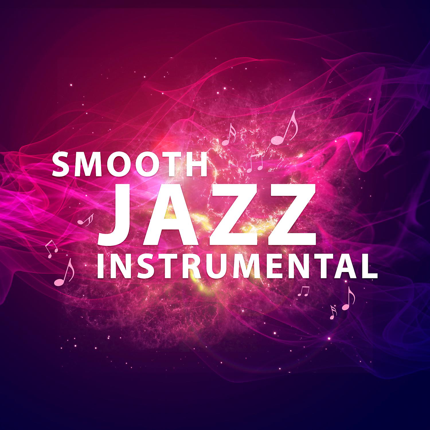 Постер альбома Smooth Jazz Instrumental – Calming Jazz Lounge, Instrumental Melodies, Easy Listening Mellow Jazz