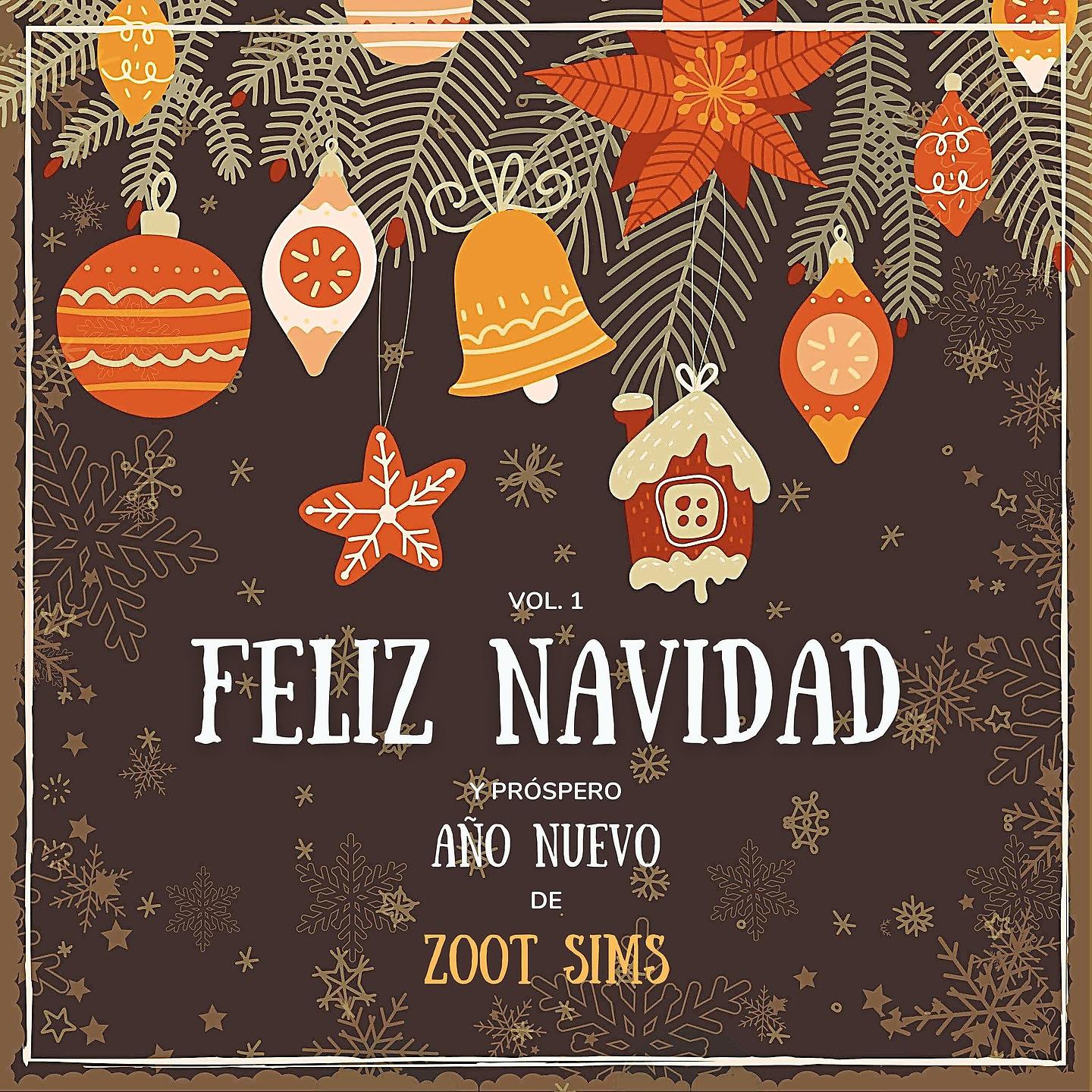 Постер альбома Feliz Navidad y próspero Año Nuevo de Zoot Sims, Vol. 1