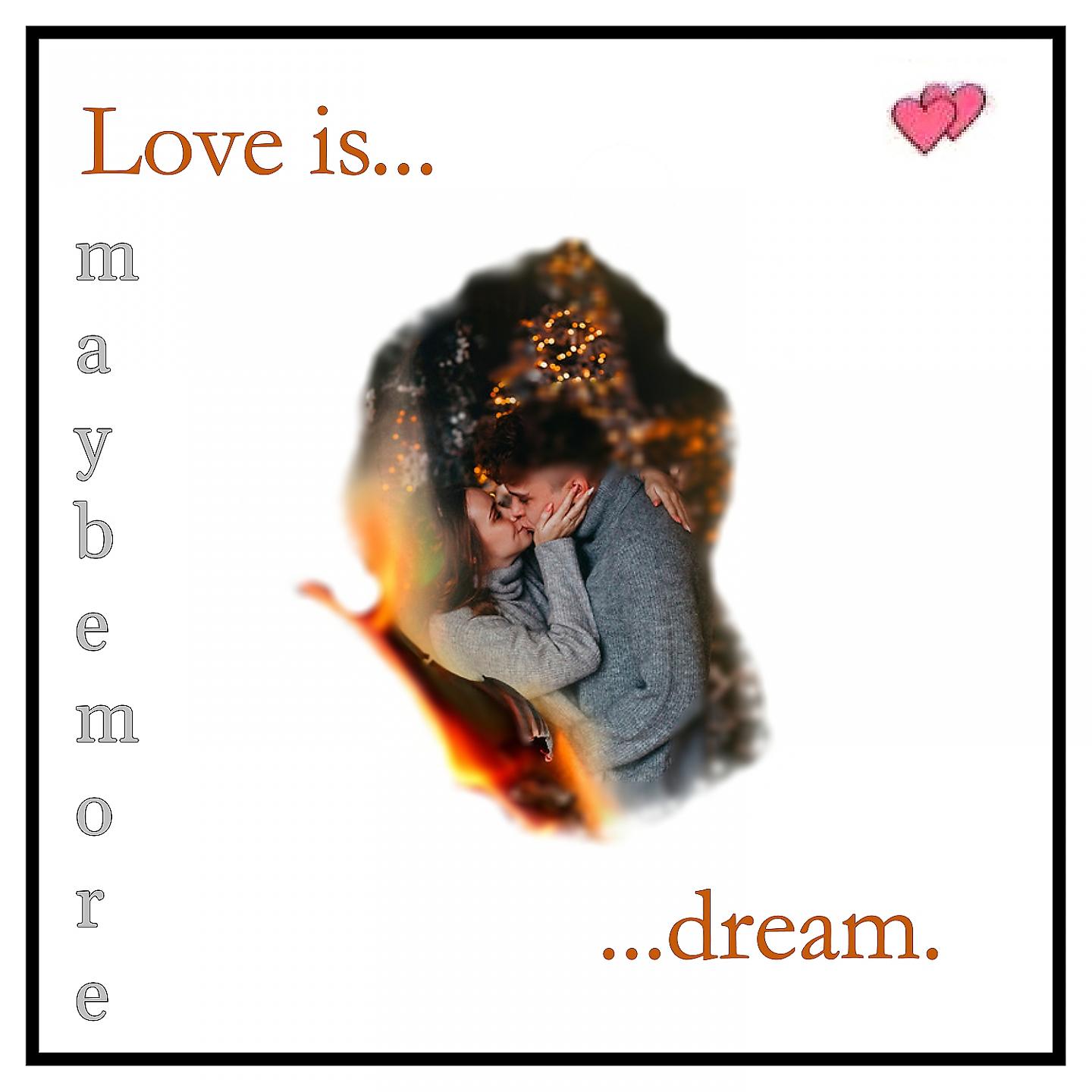 Постер альбома Love Is.. Dream