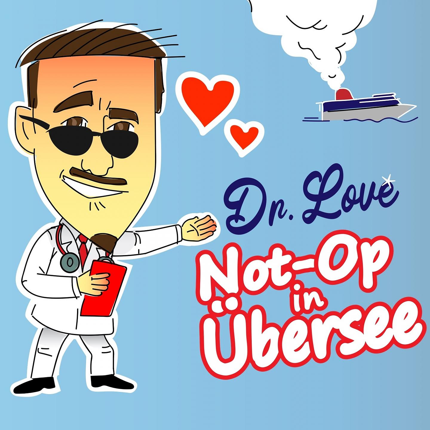 Постер альбома Dr. Love - Not-OP in Übersee