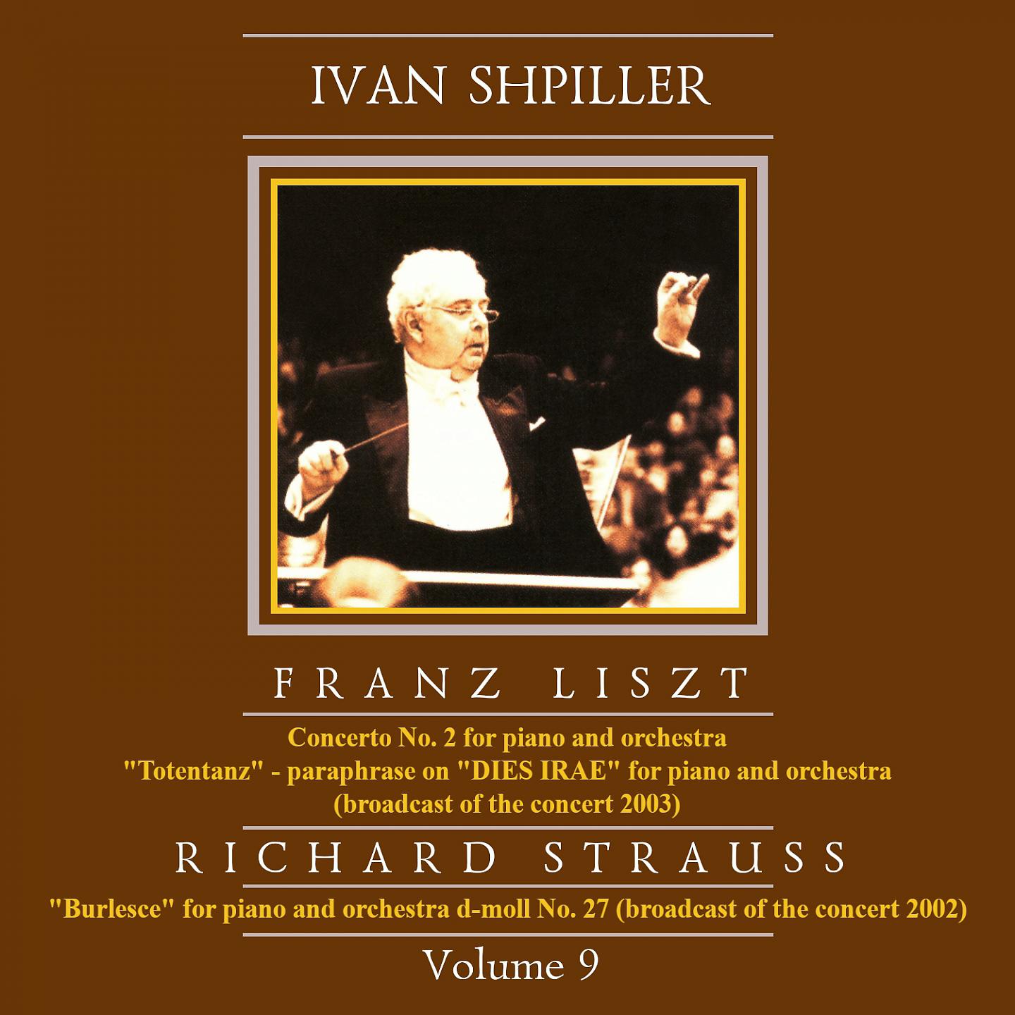 Постер альбома Ivan Shpiller is Conducting, Vol. 9: Liszt, Strauss