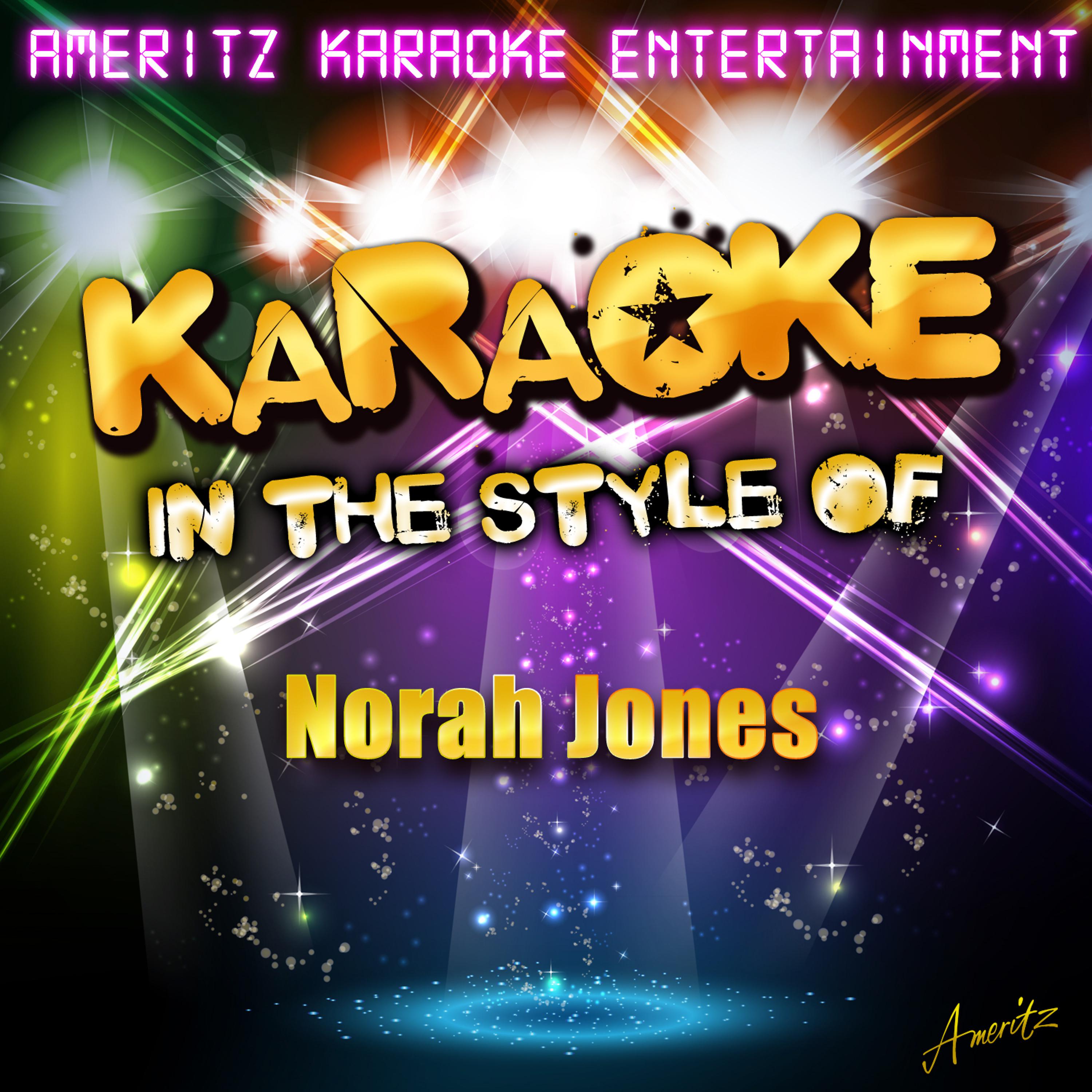 Постер альбома Karaoke (In the Style of Norah Jones)