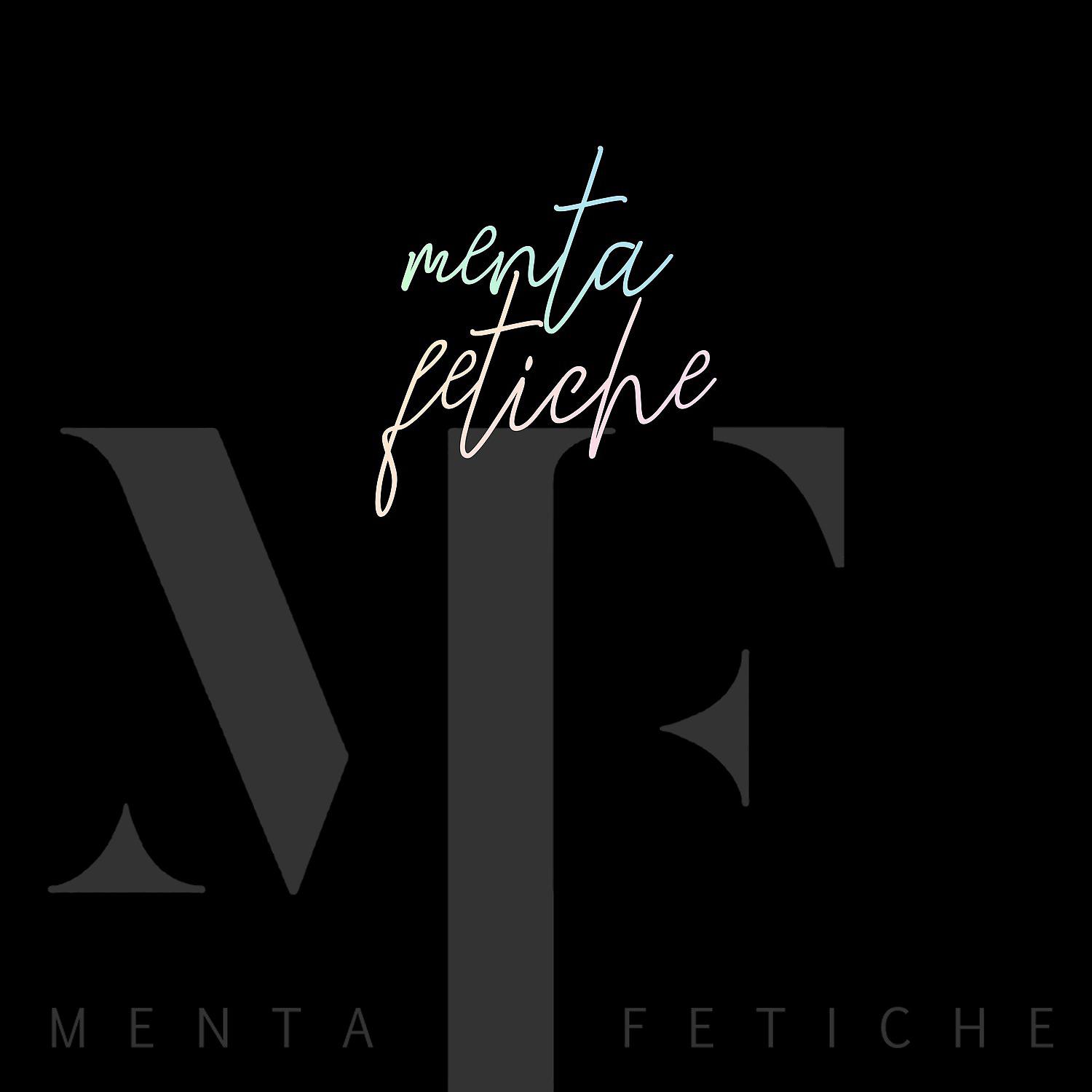 Постер альбома Menta Fetiche