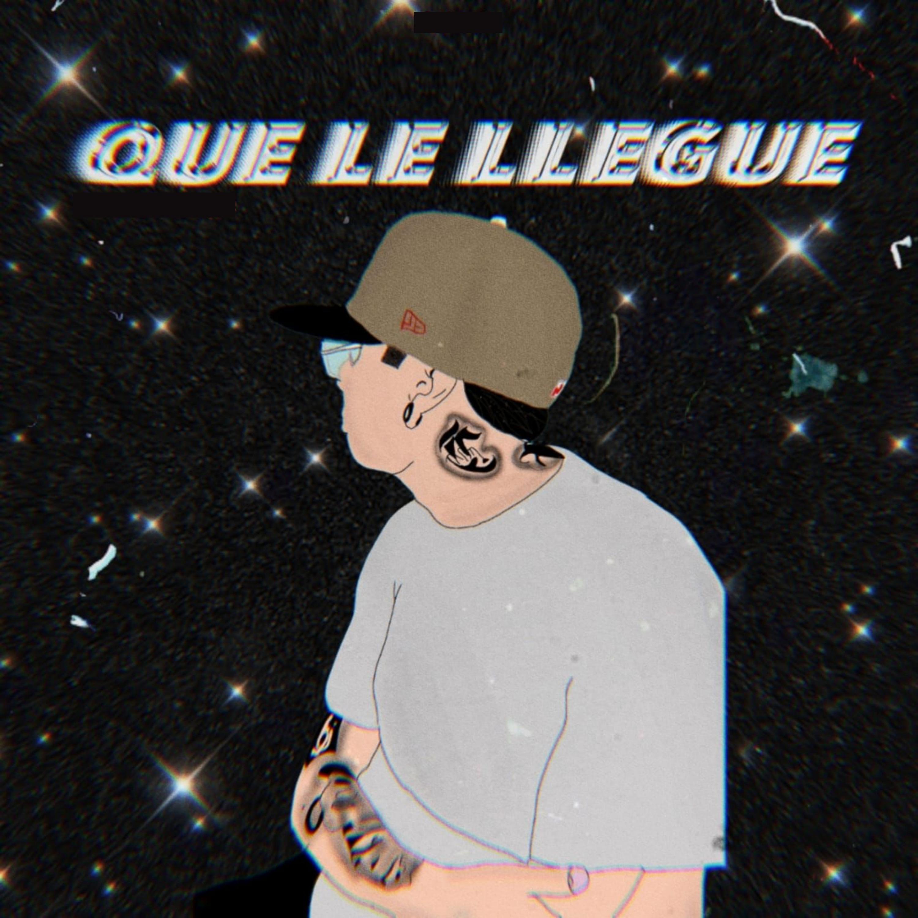 Постер альбома Que Le Llegue
