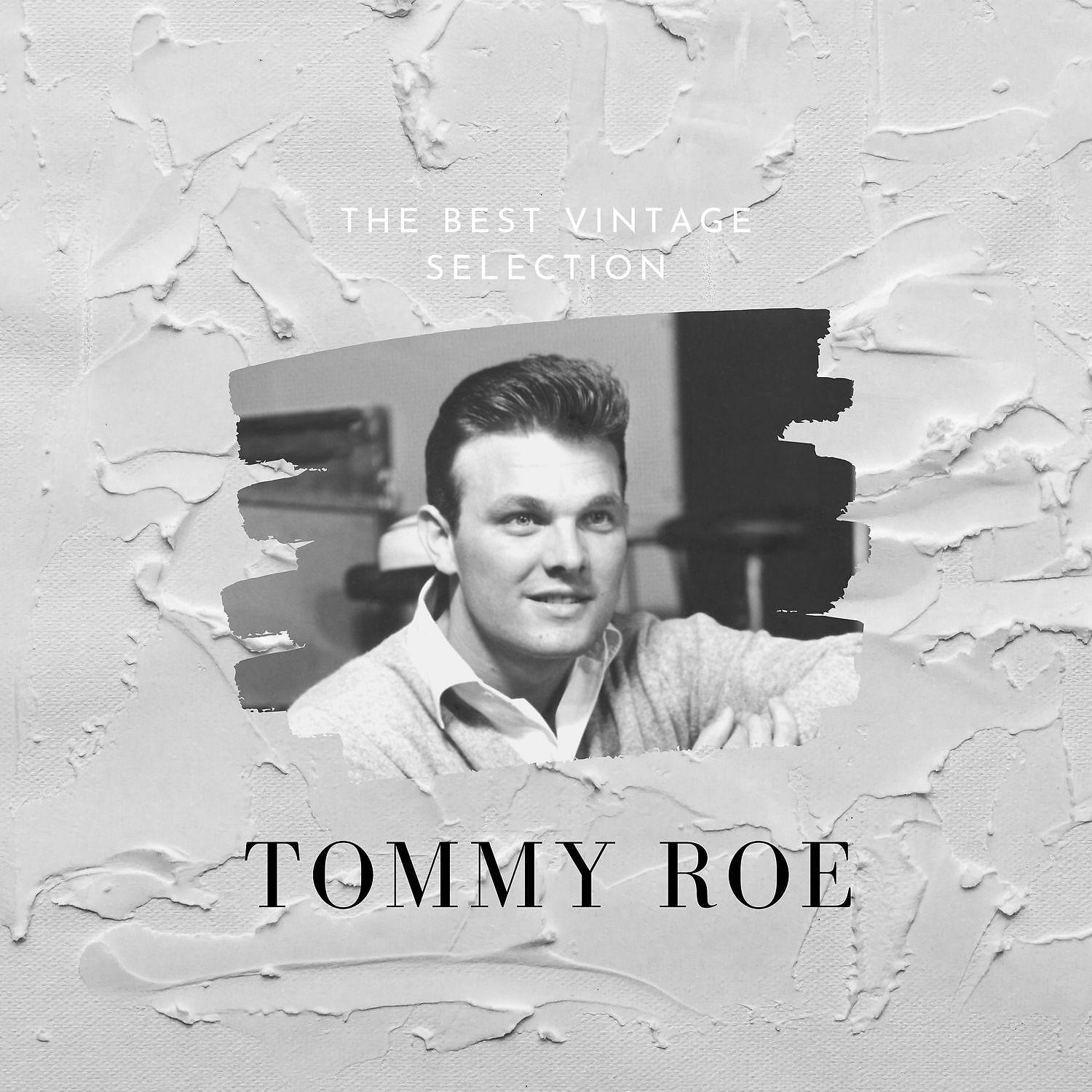 Постер альбома The Best Vintage Selection - Tommy Roe