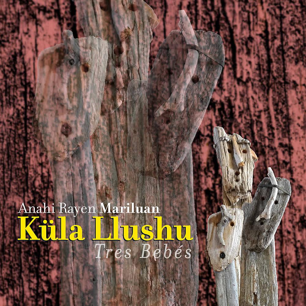 Постер альбома Küla Llushu (Tres Bebés)