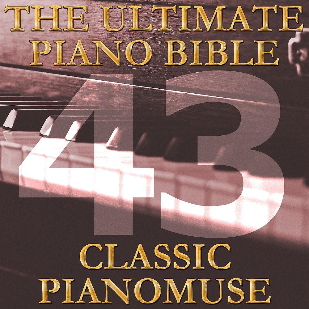Постер альбома The Ultimate Piano Bible - Classic 43 of 45