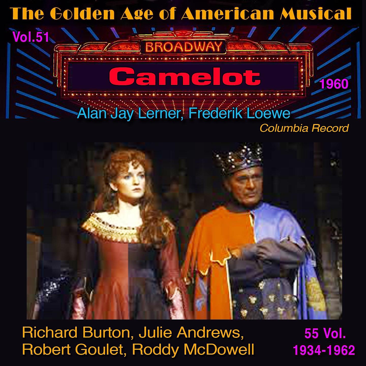 Постер альбома The Golden Age of American Musical (1934-1962) in 55 Vol. Camelot - Vol 51/55