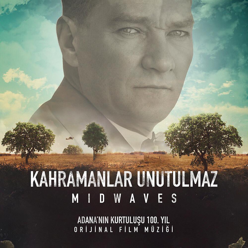 Постер альбома Kahramanlar Unutulmaz
