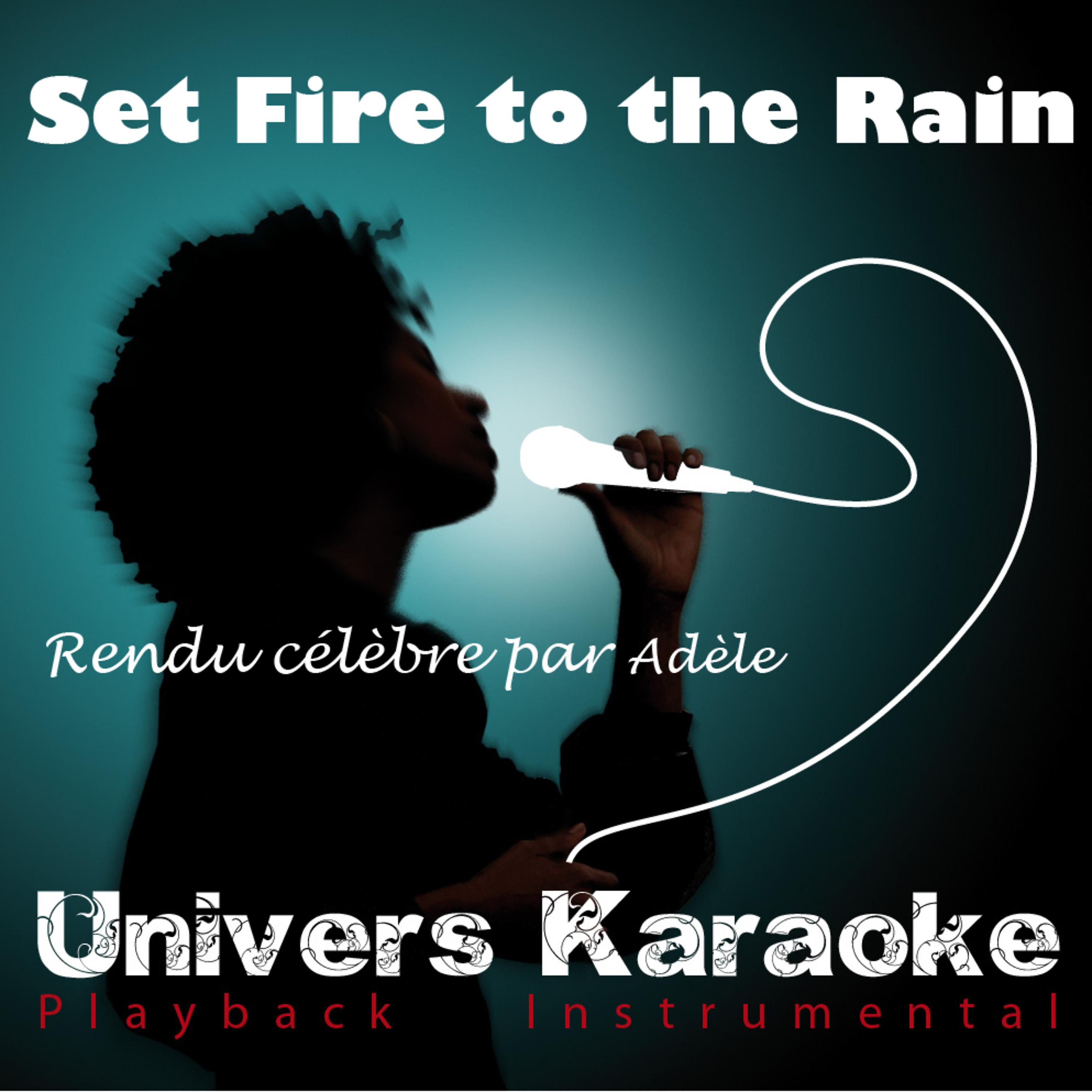 Постер альбома Set Fire to the Rain (Rendu célèbre par Adèle) - Single