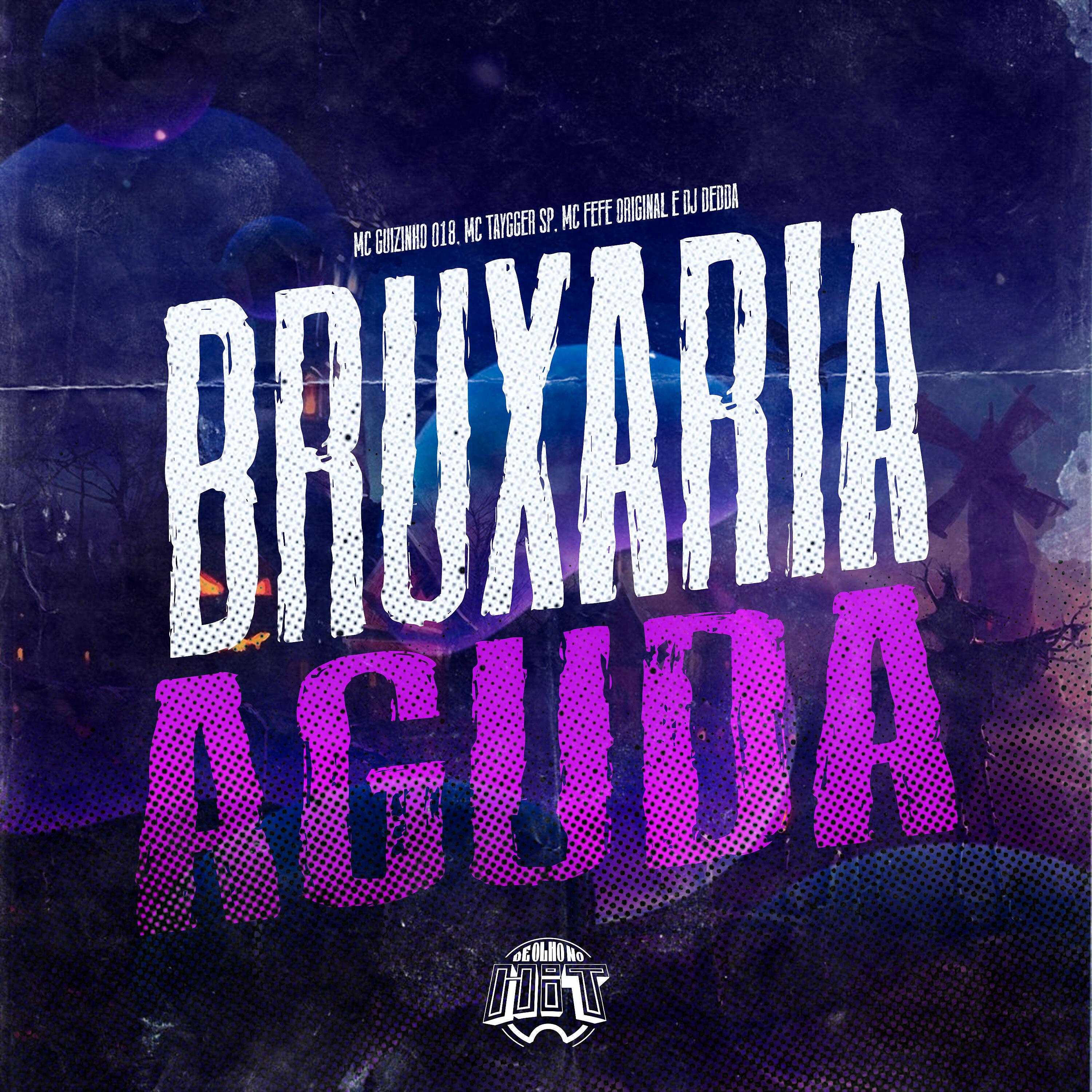 Постер альбома Bruxaria Aguda
