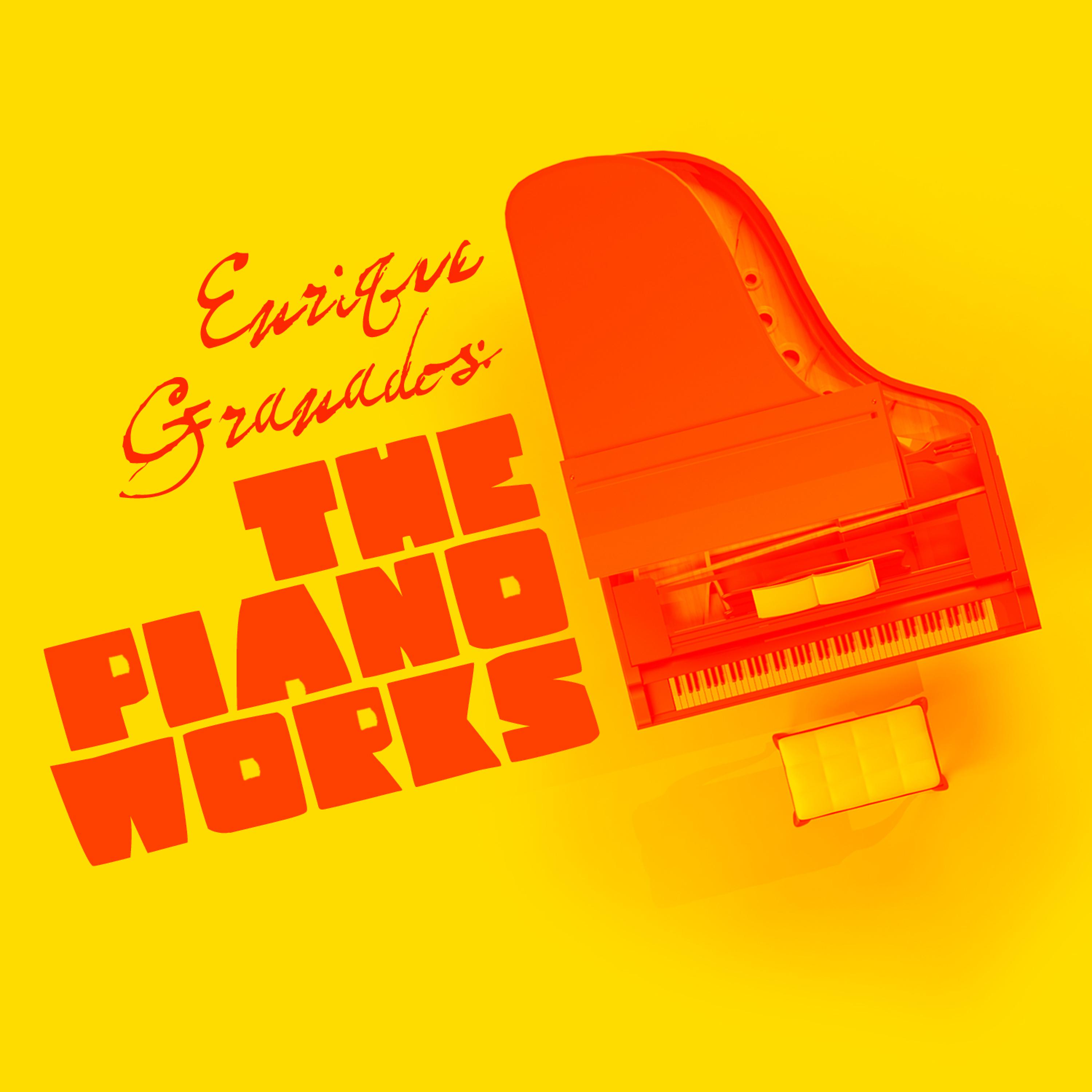 Постер альбома Enrique Granados: The Piano Works
