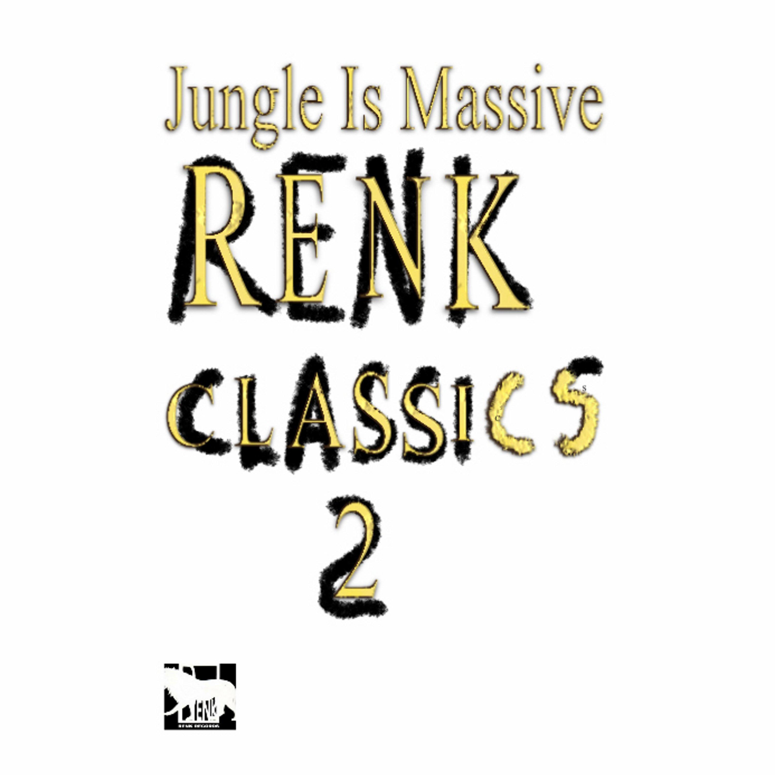 Постер альбома Jungle is Massive: Renk Classics 2