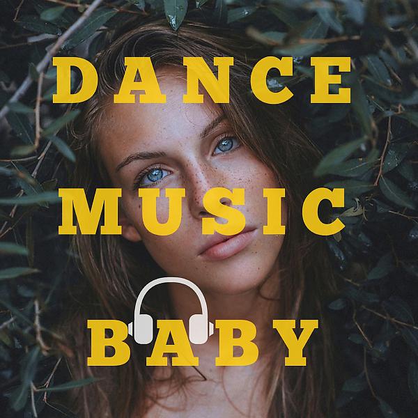 Постер альбома Dance Music Baby