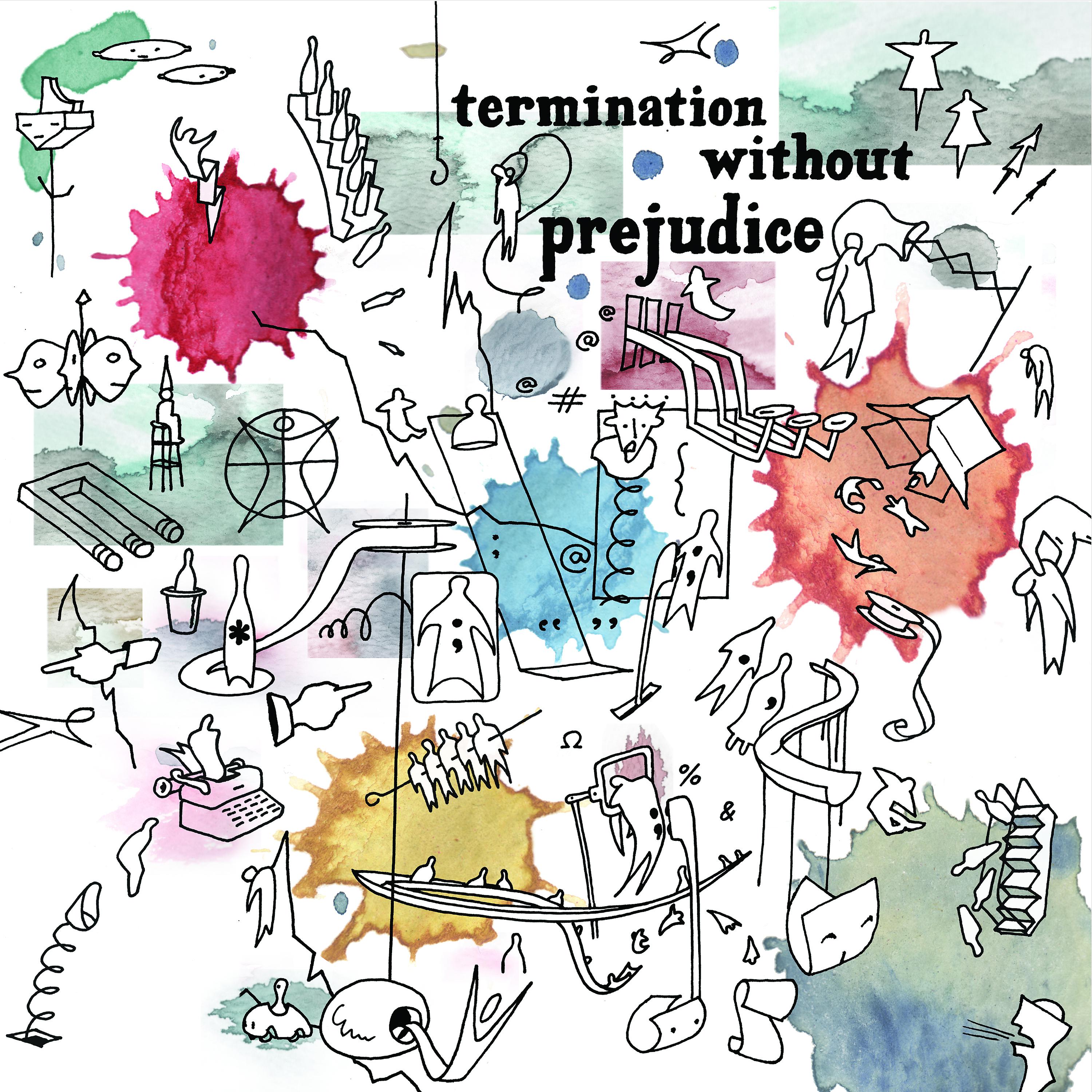 Постер альбома Termination Without Prejudice, Vol. 1