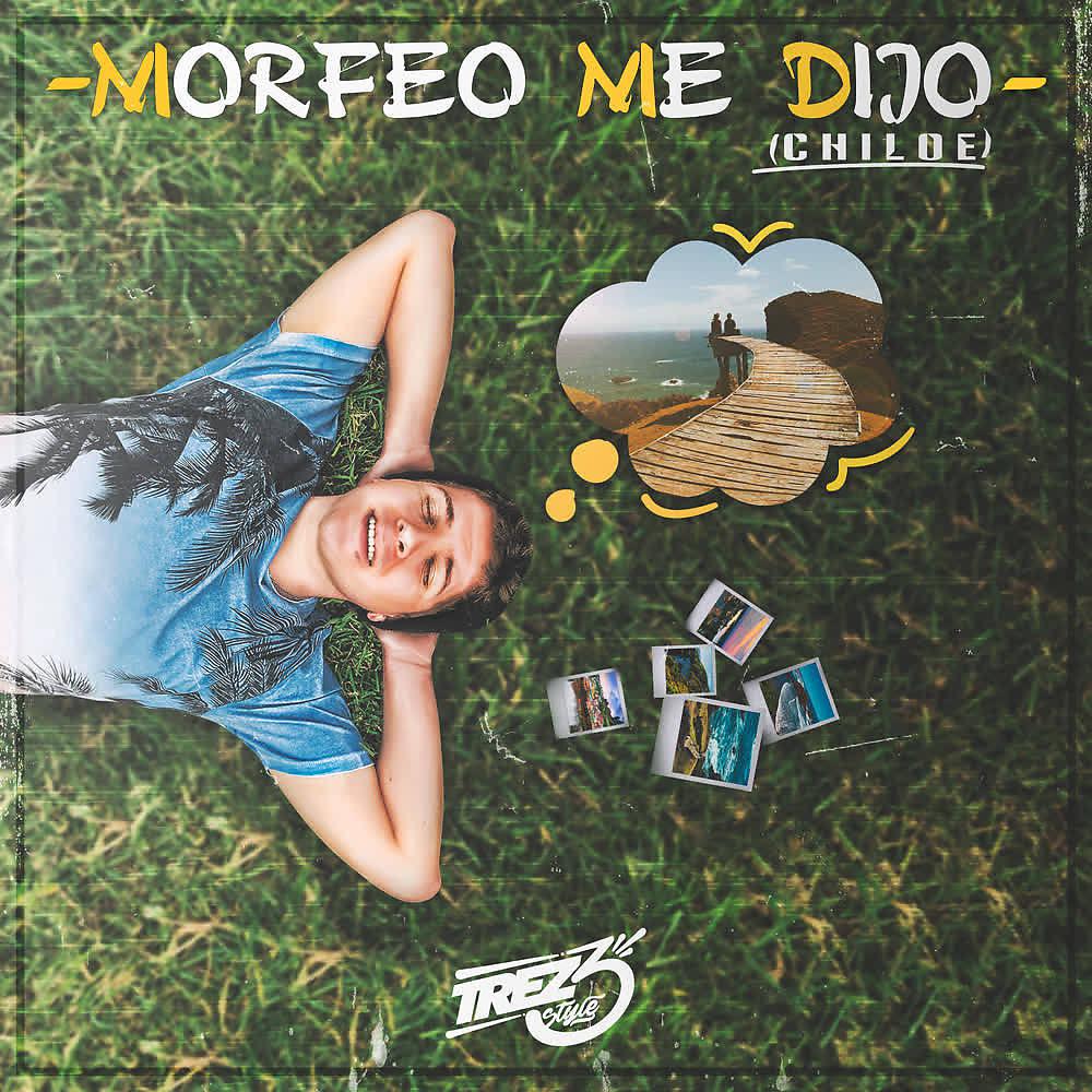 Постер альбома Morfeo Me Dijo (Chiloé)